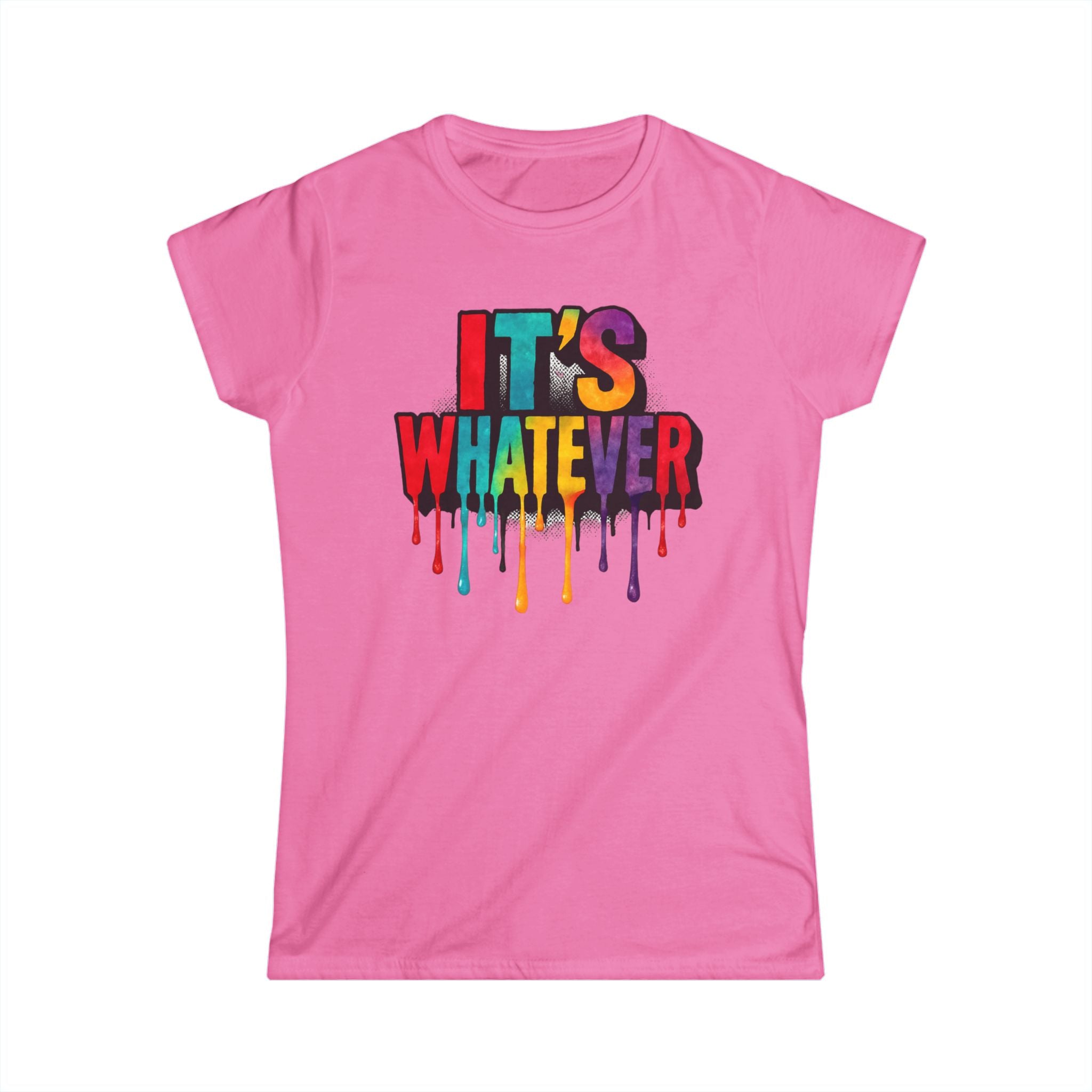 Women's Tee — Colorful "It's Whatever" Casual Graphic T-Shirt
