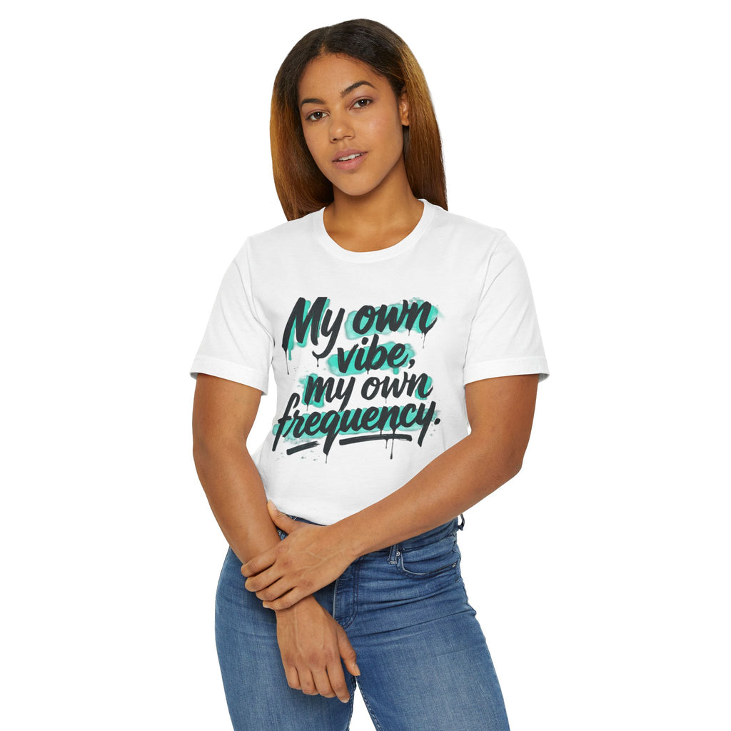 My Own Vibe Tee — Inspirational Graphic T‑Shirt