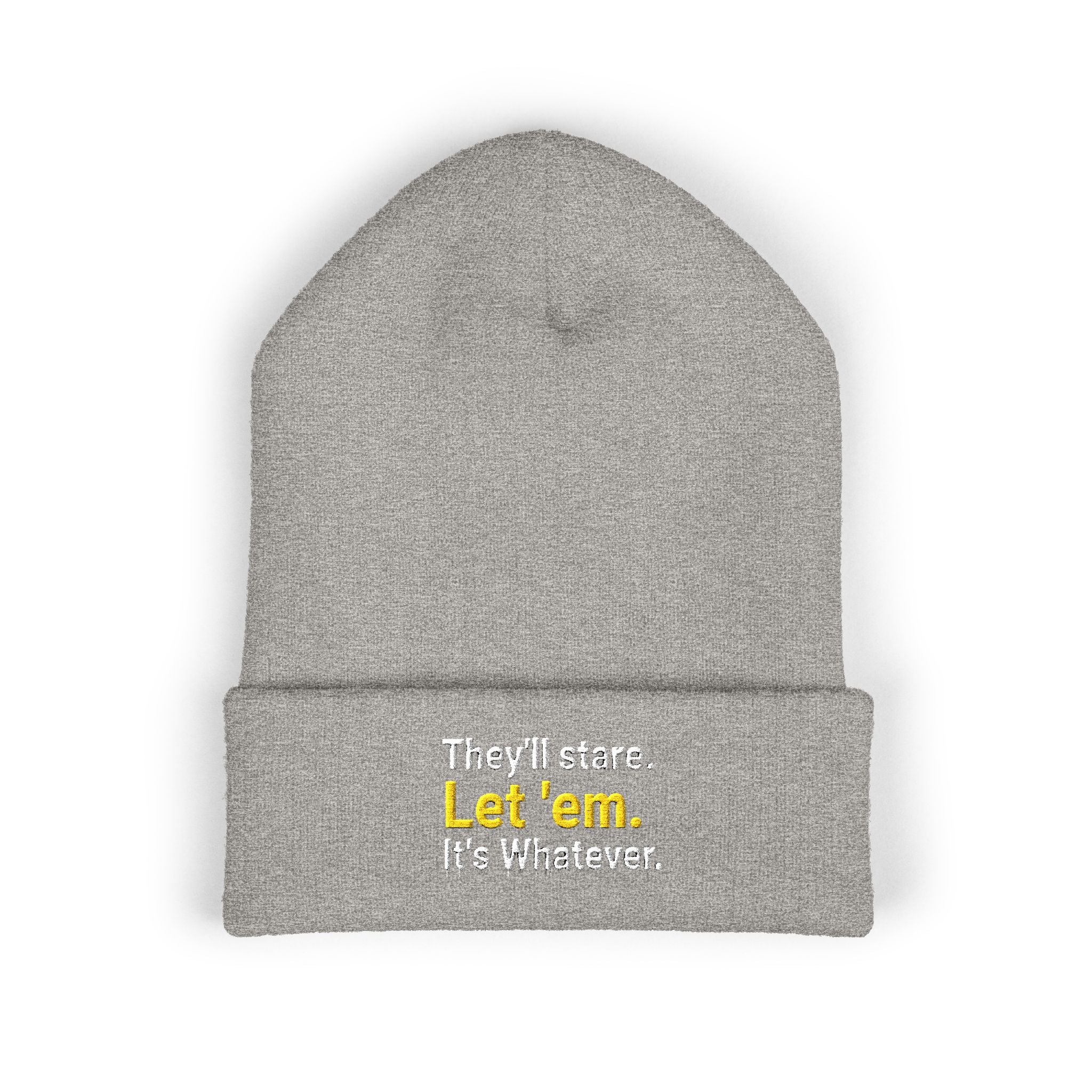 They'll Stare Embroidered Cuffed Beanie