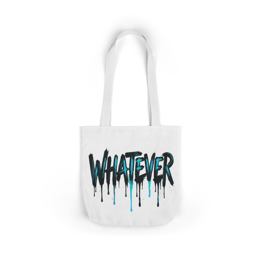 Whatever Drip Tote