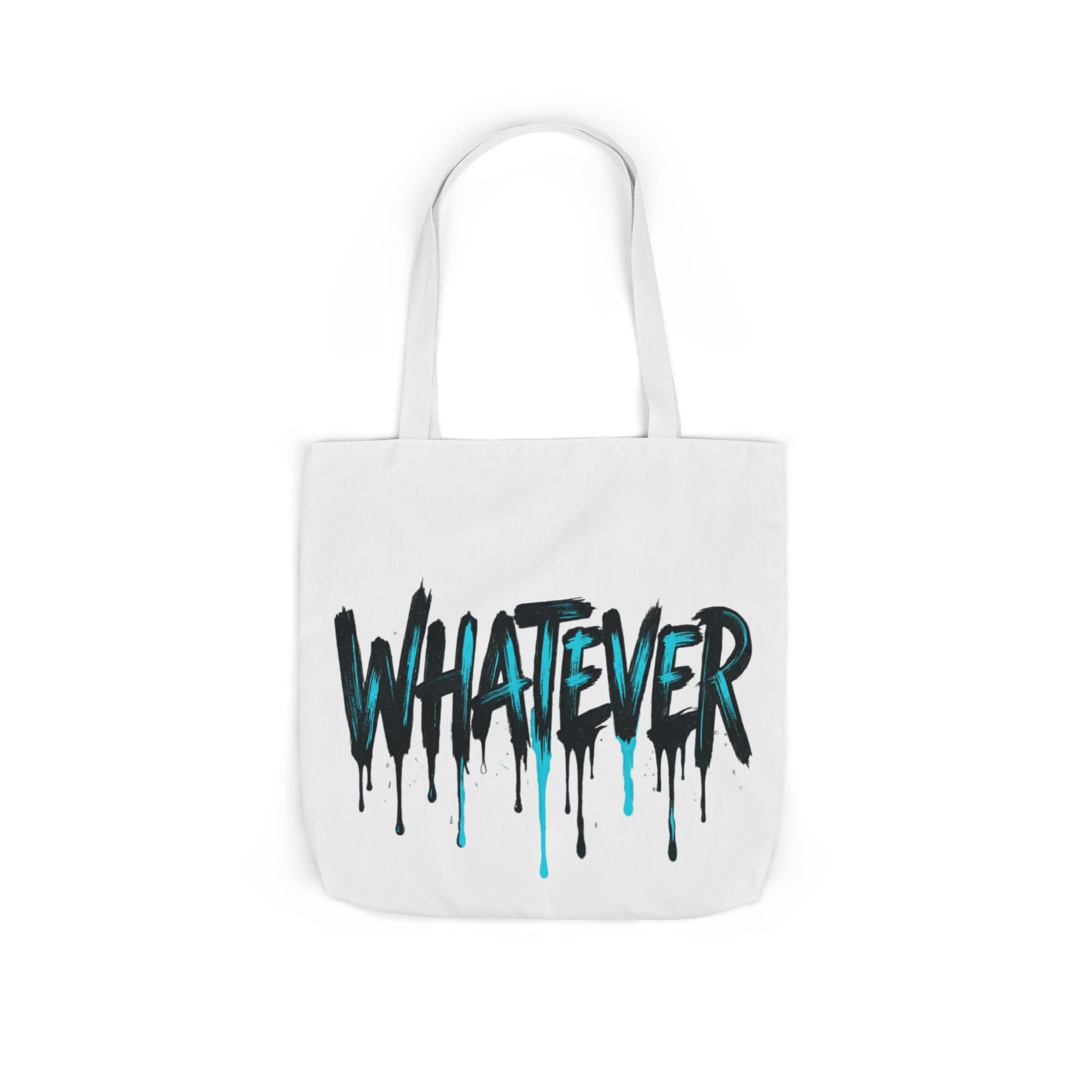 Whatever Drip Tote
