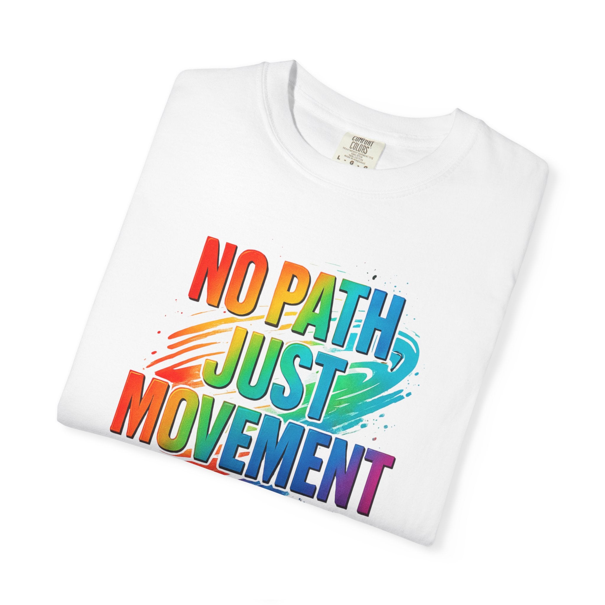 No Path Just Movement Rainbow Graphic T-Shirt