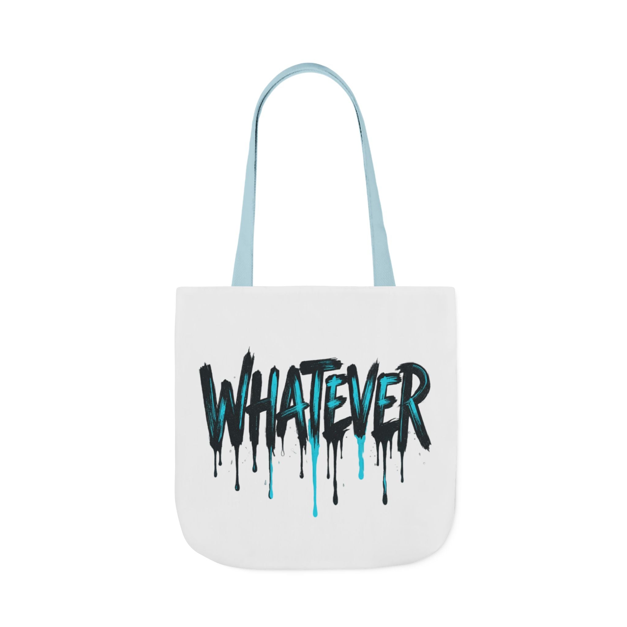 Whatever Drip Tote