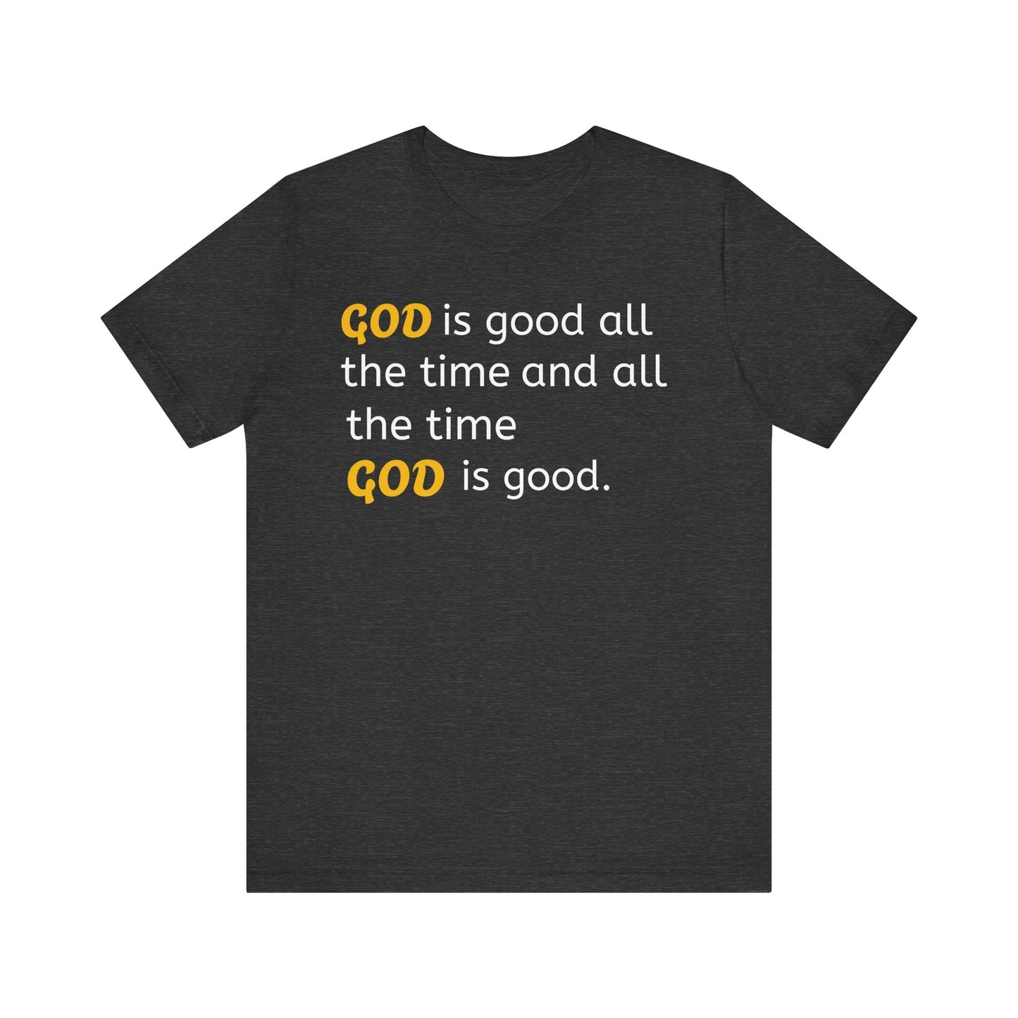 Faithful Unisex Tee - God is Good Design