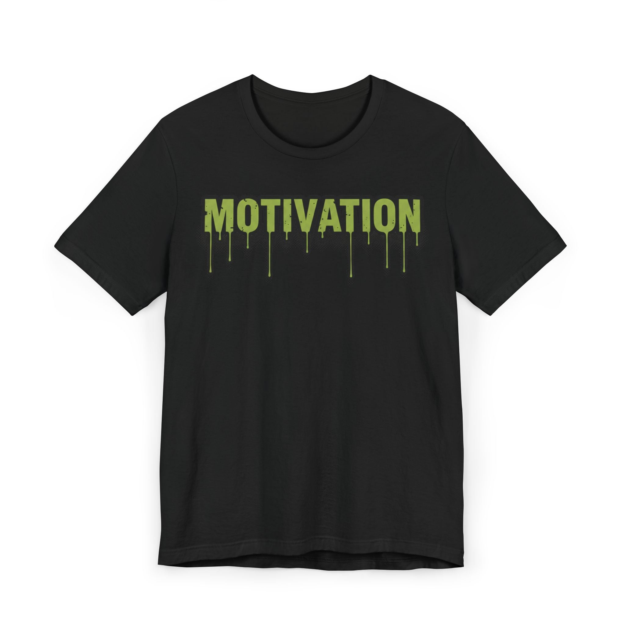 Motivation Drip Graphic T‑Shirt