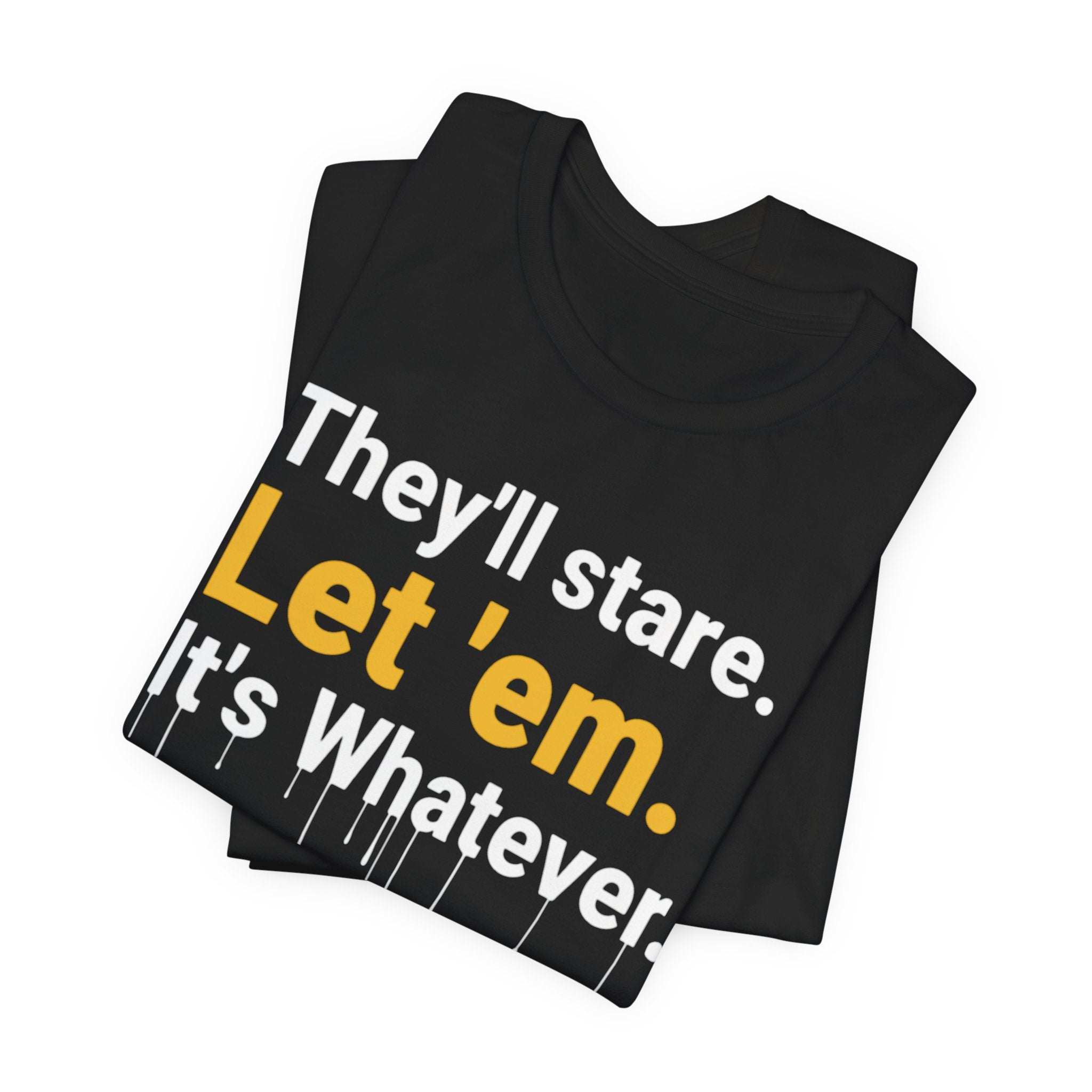 They'll Stare Graphic Tee