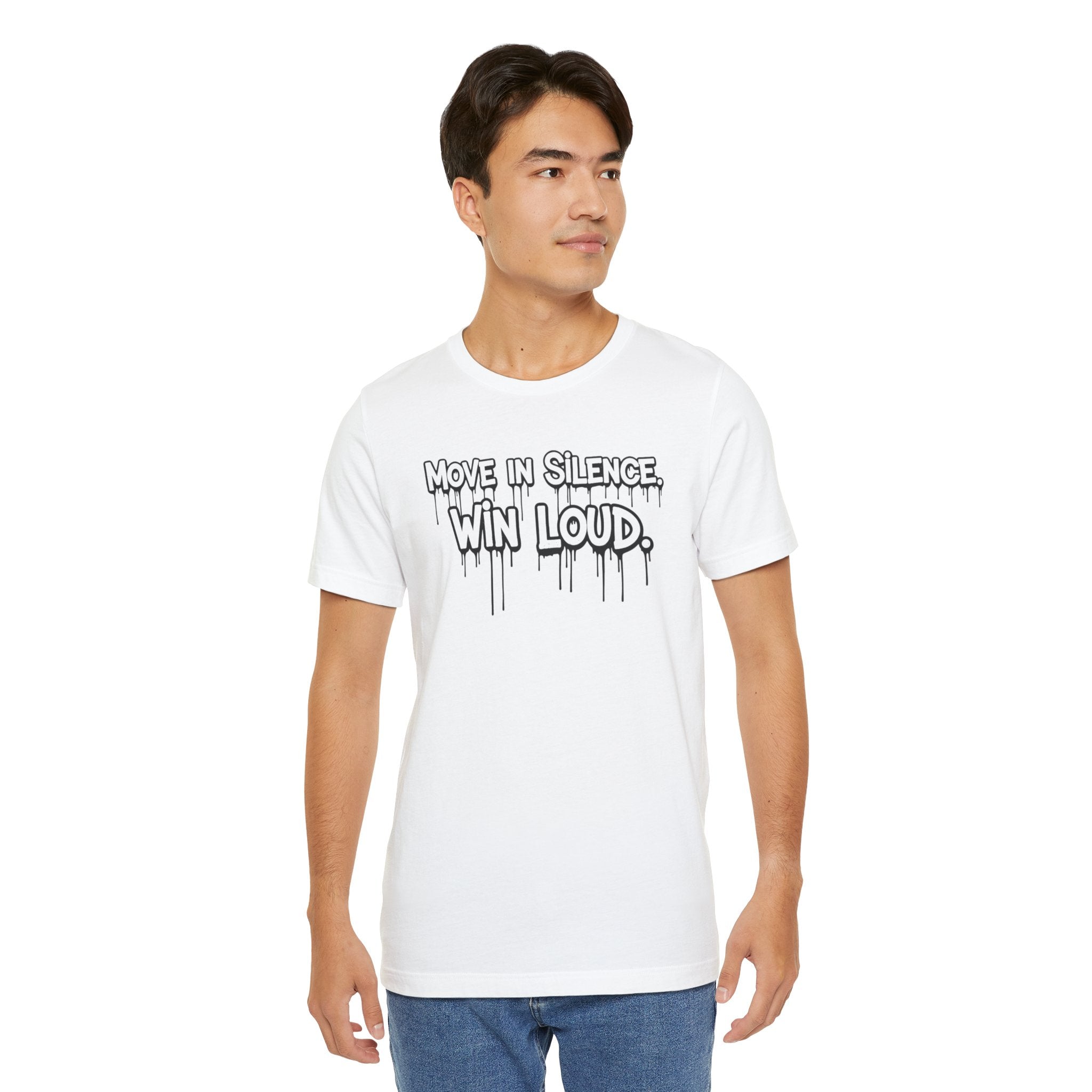 Move in Silence, Win Loud Tee