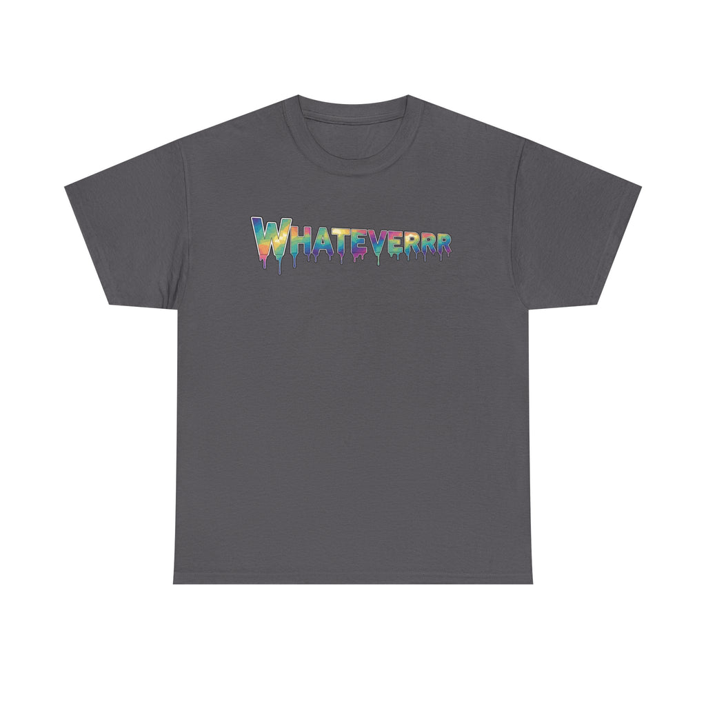 Whatever Drip Tee