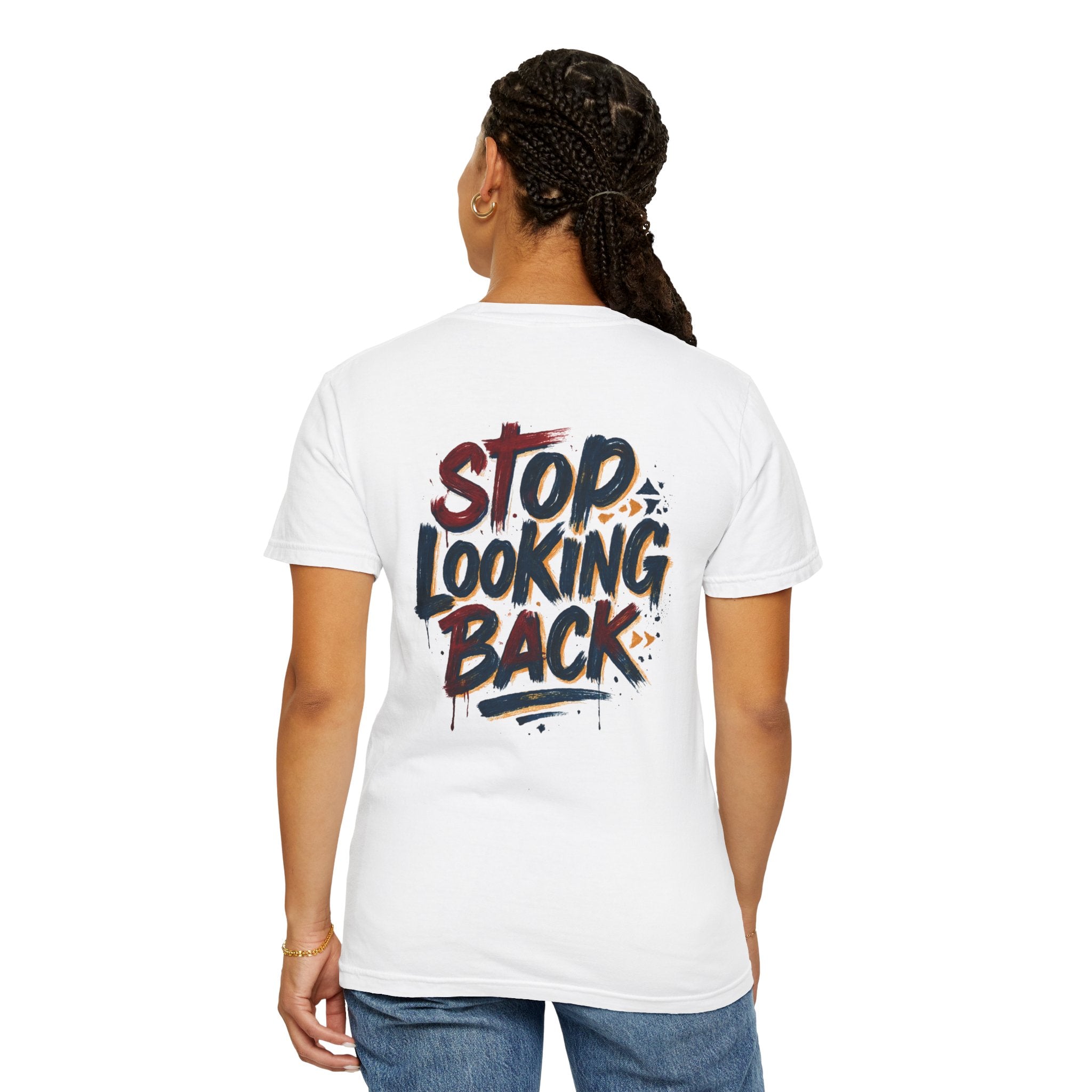Stop Looking Back T-Shirt — Motivational Graphic Tee