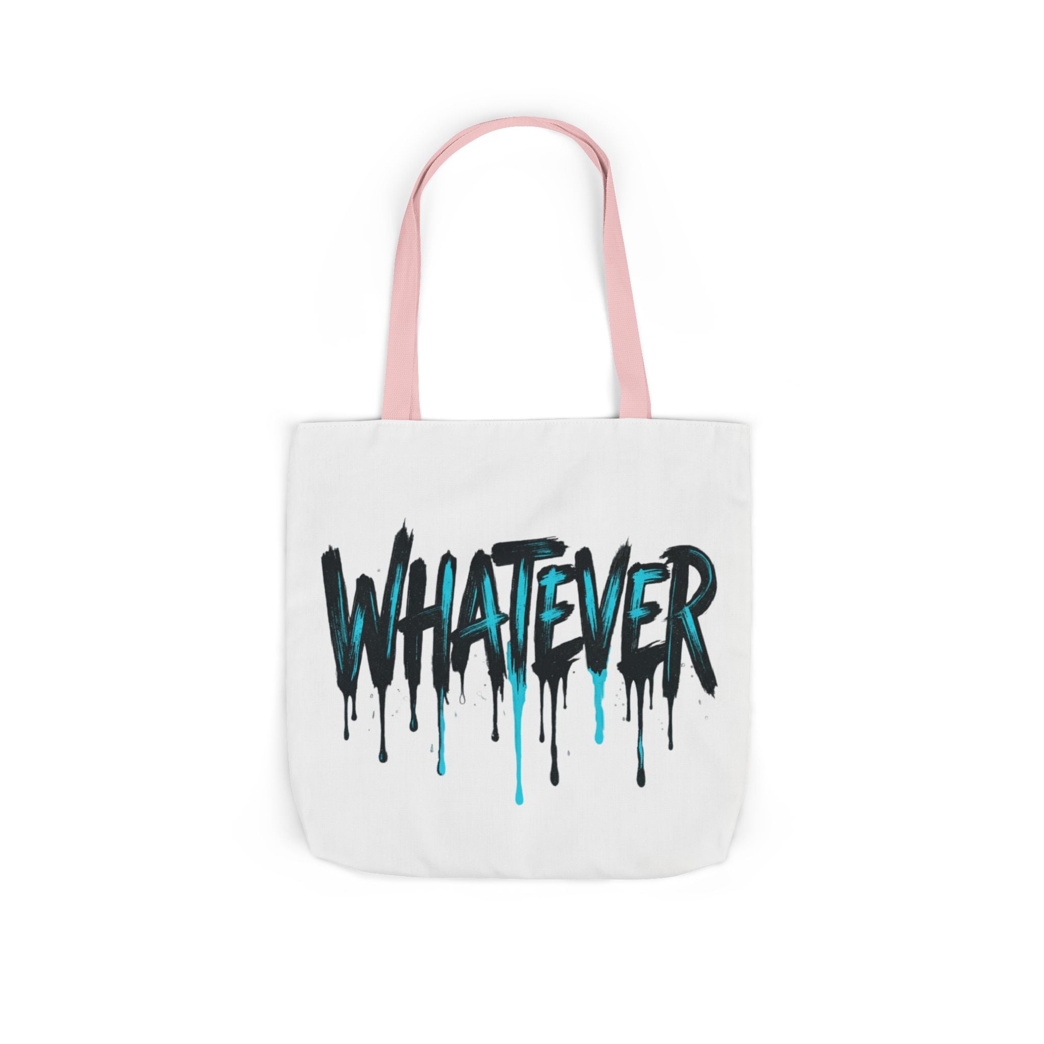 Whatever Drip Tote