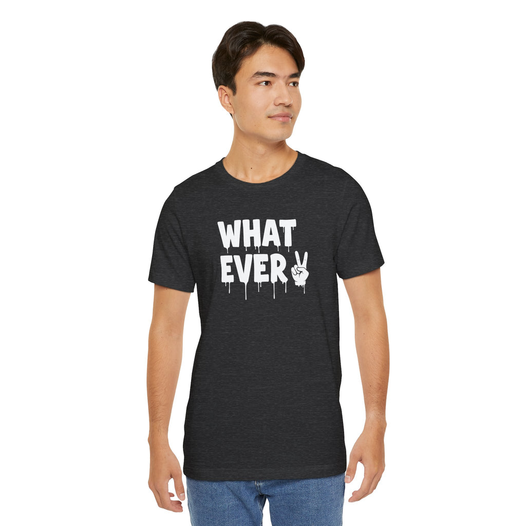 IT'S WHATEVER Unisex Graphic Tee