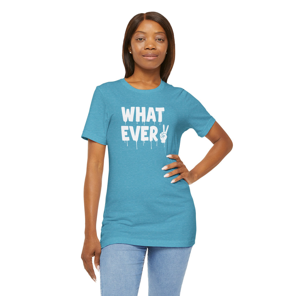 IT'S WHATEVER Unisex Graphic Tee