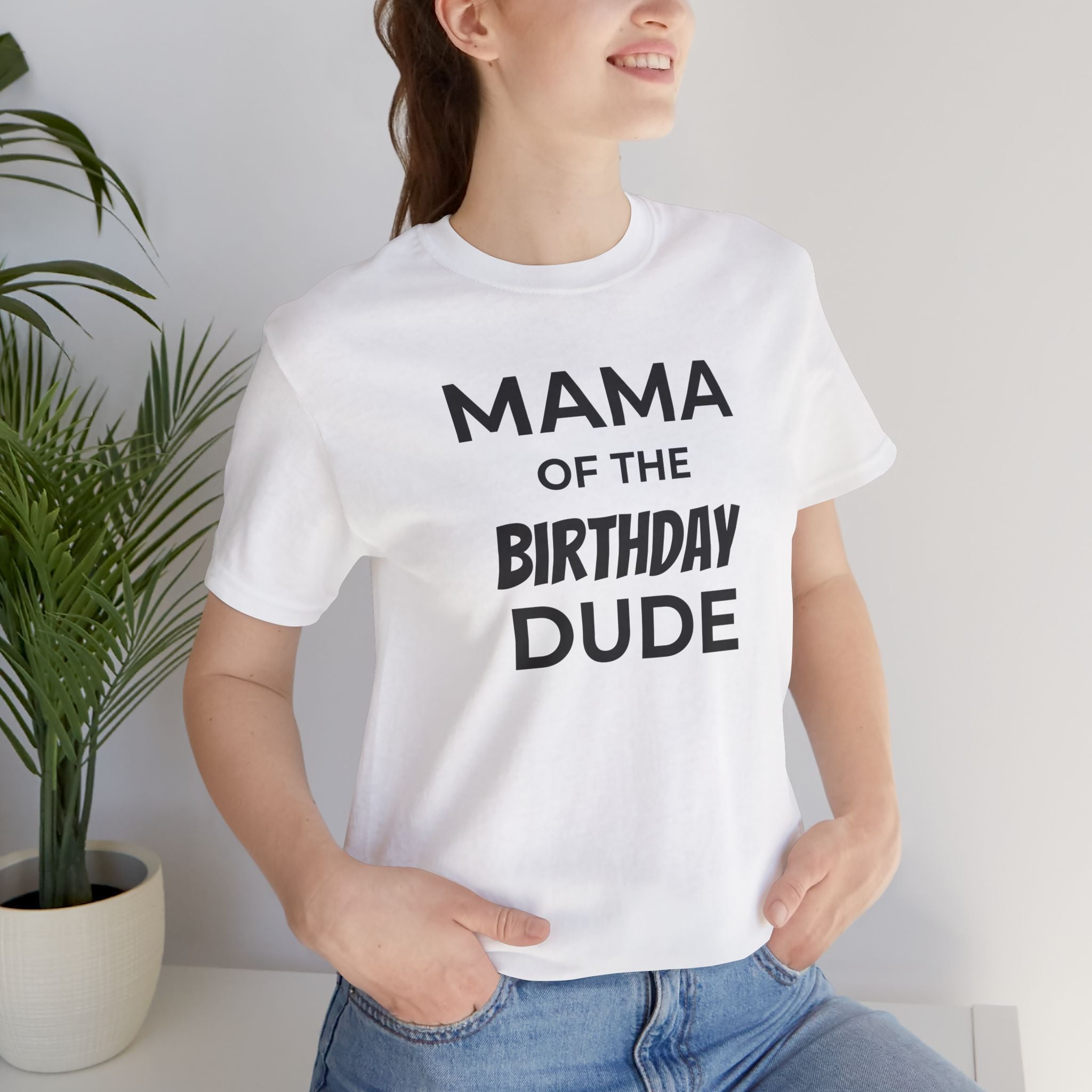 Mama of the Birthday Dude Tee