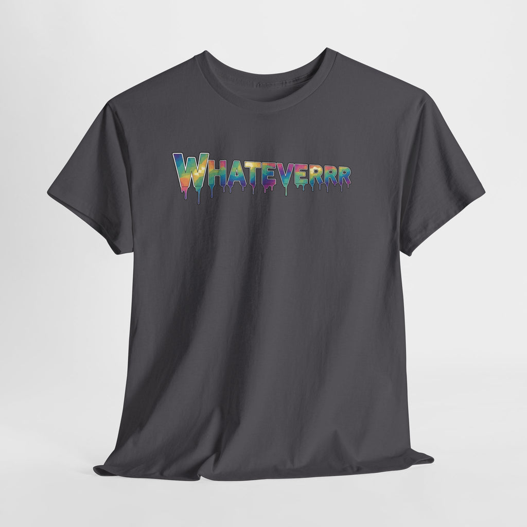 Whatever Drip Tee