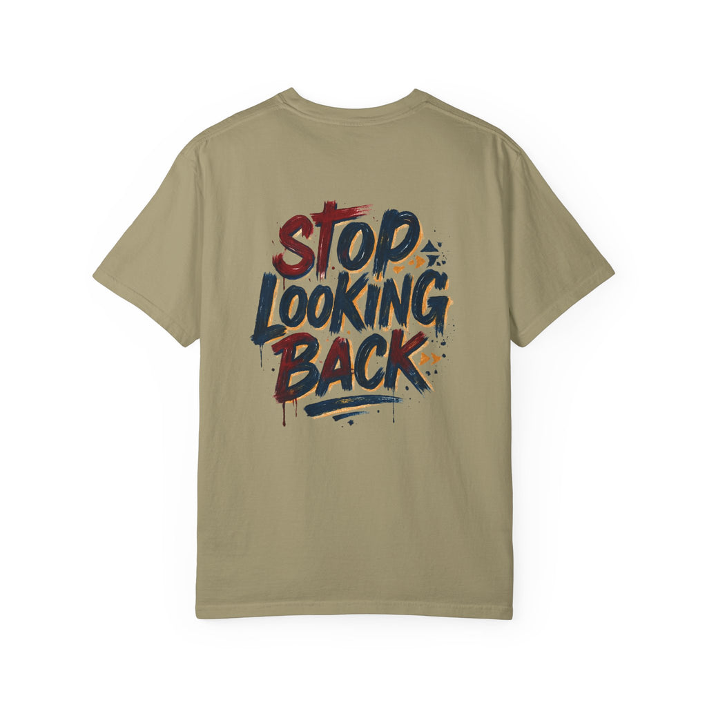Stop Looking Back T-Shirt — Motivational Graphic Tee
