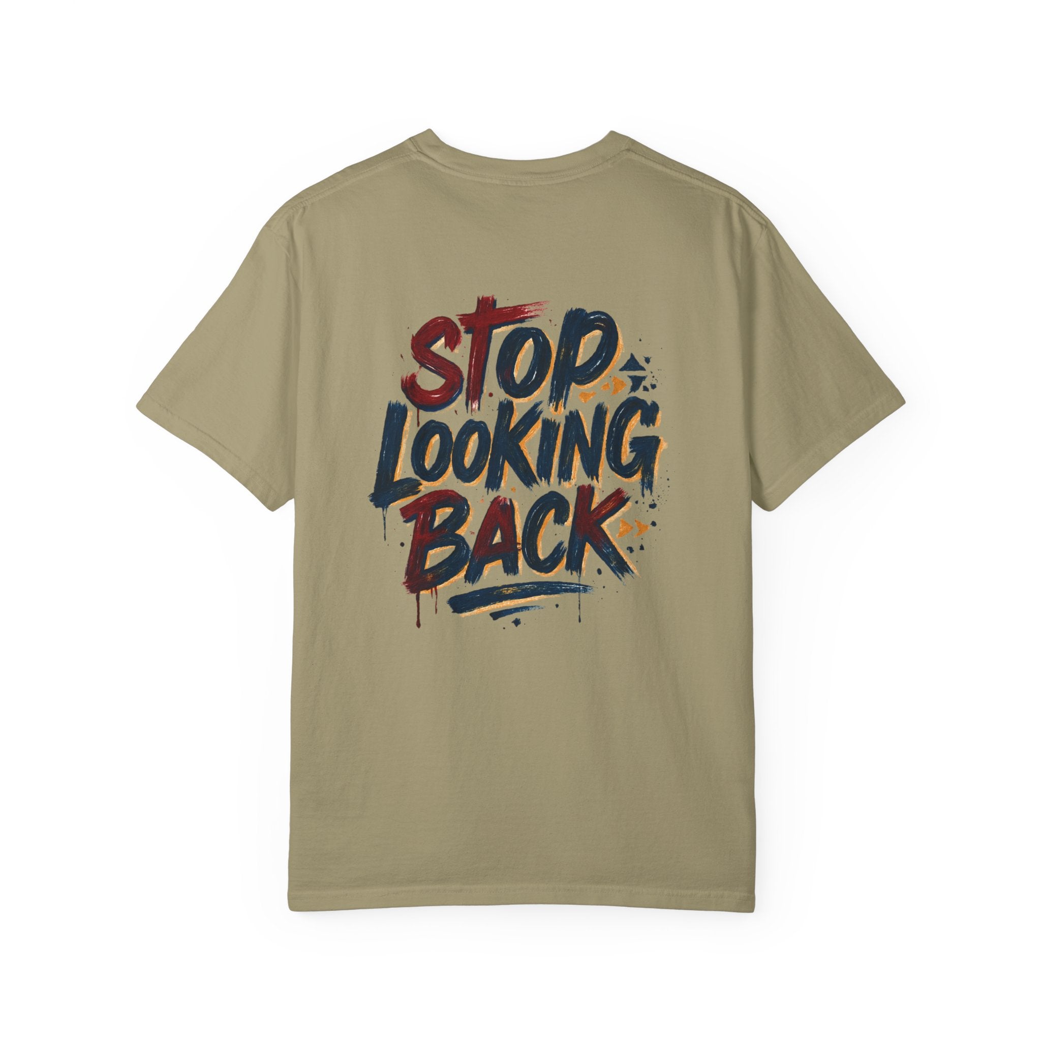 Stop Looking Back T-Shirt — Motivational Graphic Tee
