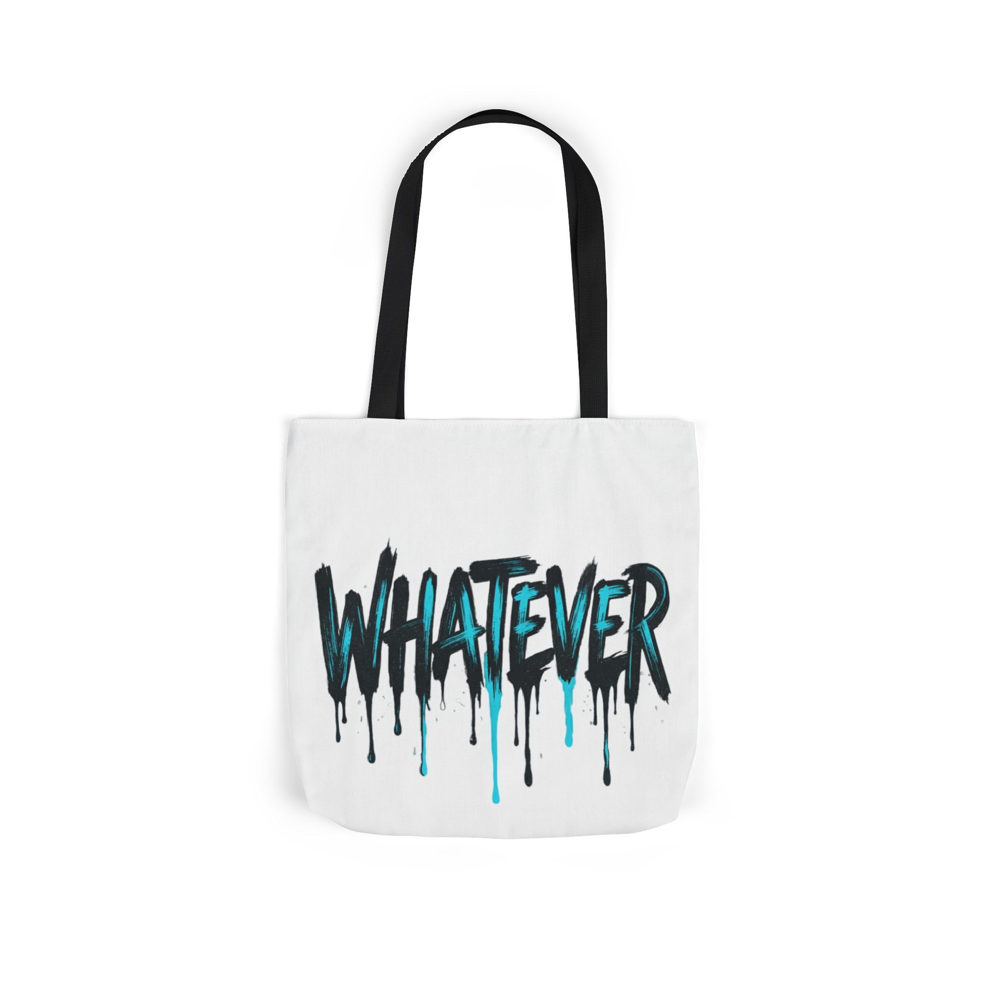 Whatever Drip Tote
