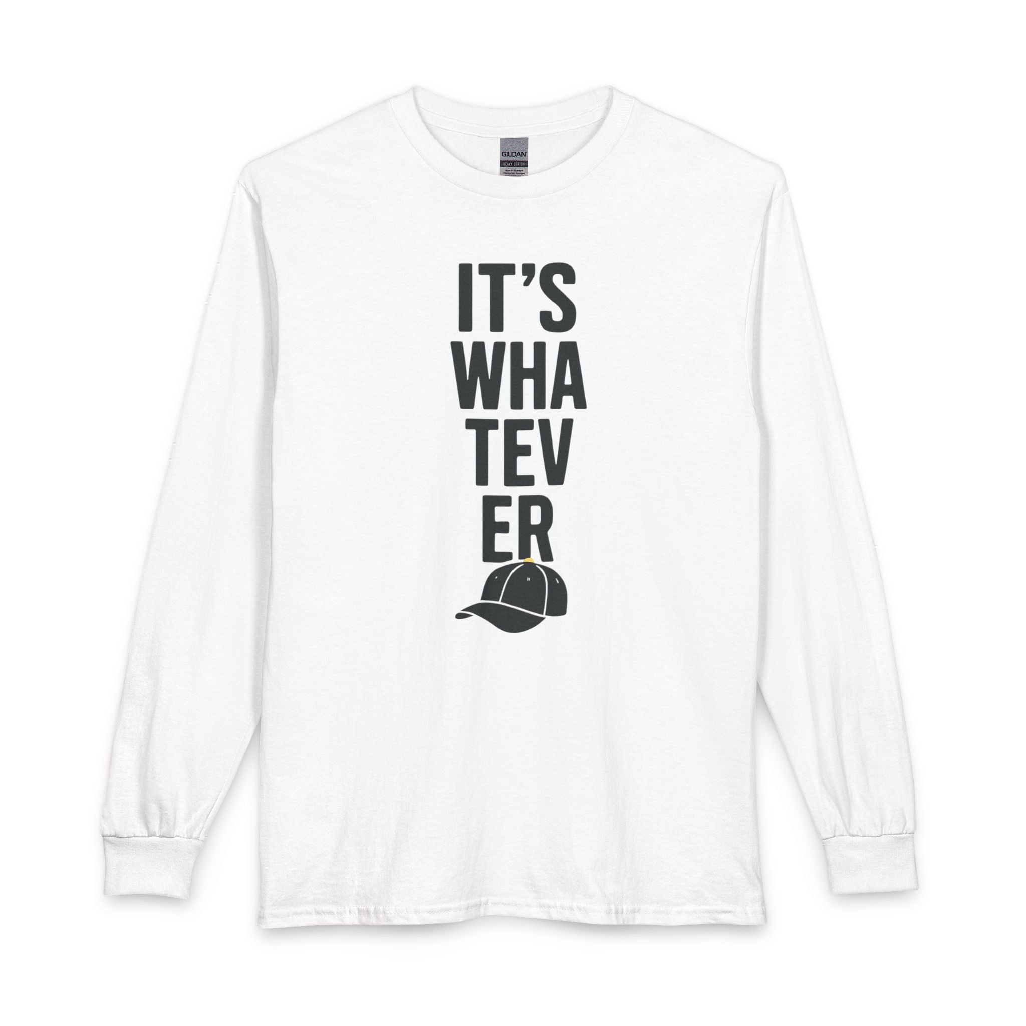 Long Sleeve T-Shirt — "It’s Whatev er" Vertical Text with Baseball Cap Graphic