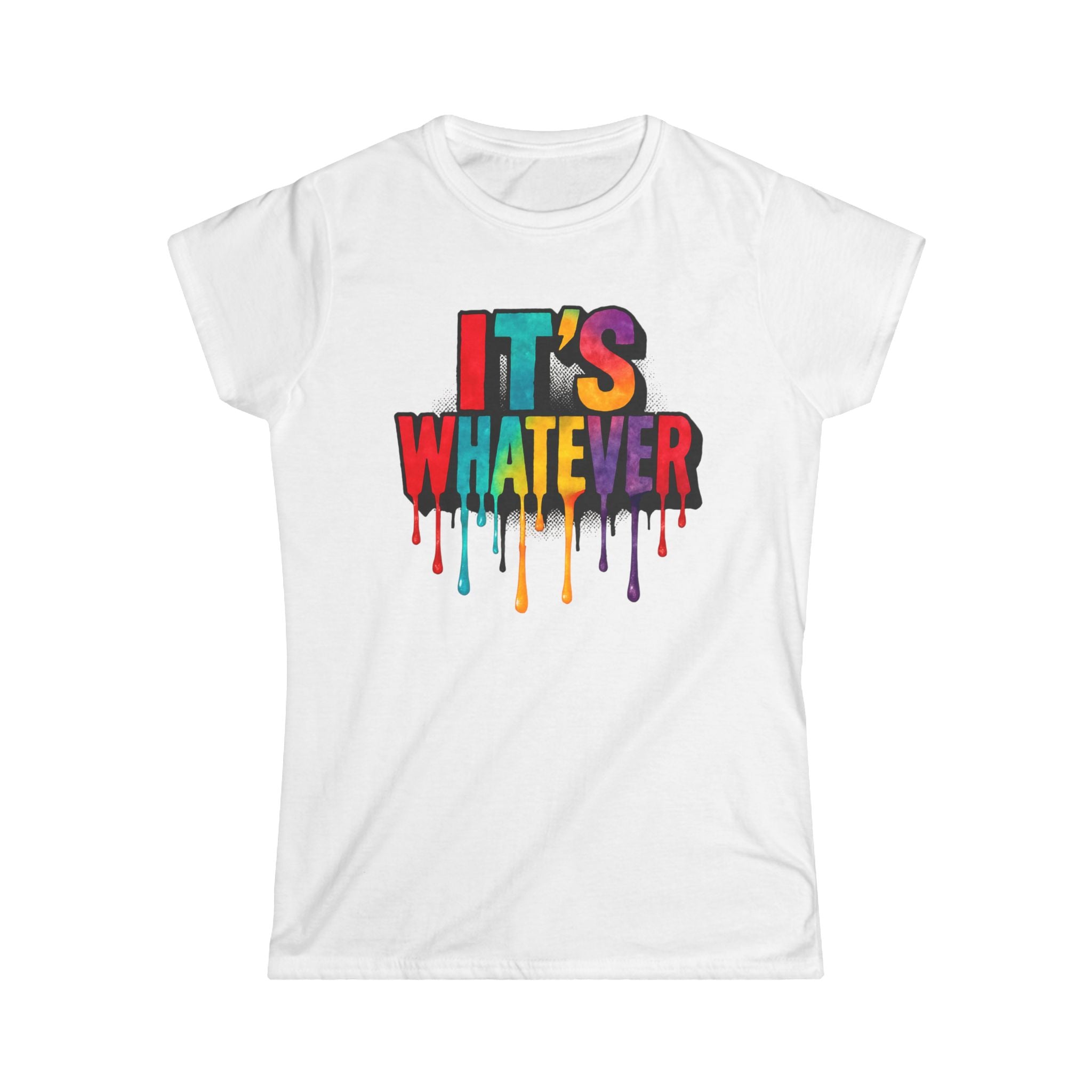 Women's Tee — Colorful "It's Whatever" Casual Graphic T-Shirt