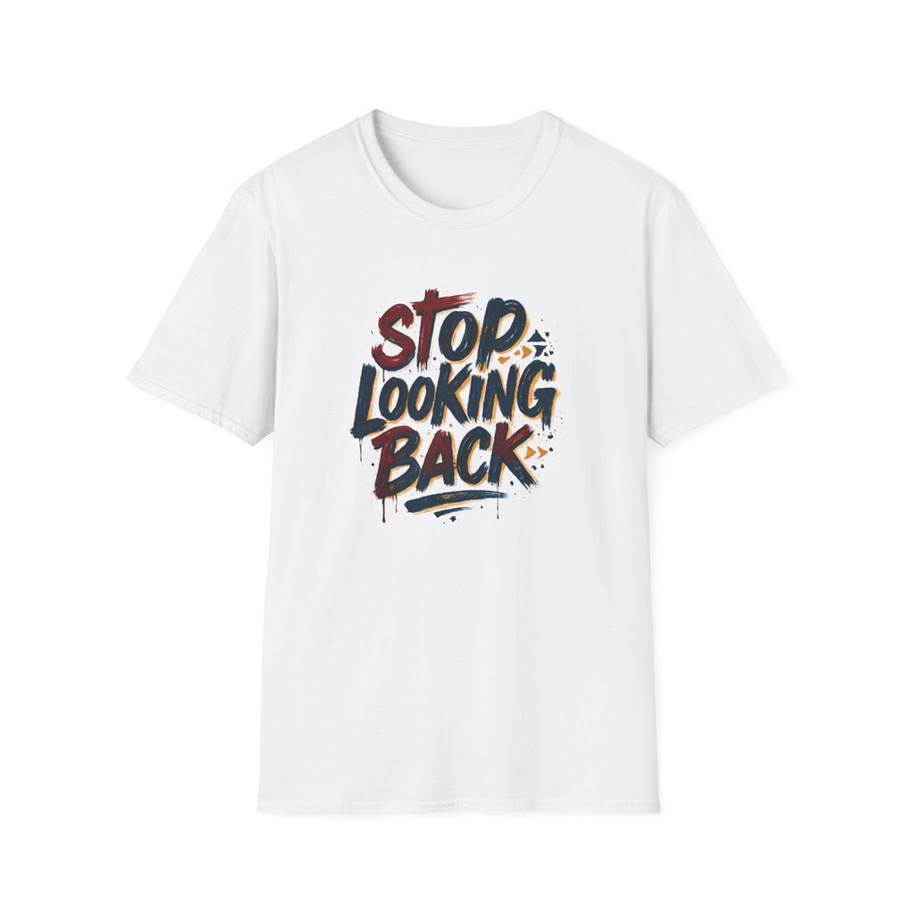 Stop Looking Back T-Shirt — Inspirational Motivational Graphic Tee