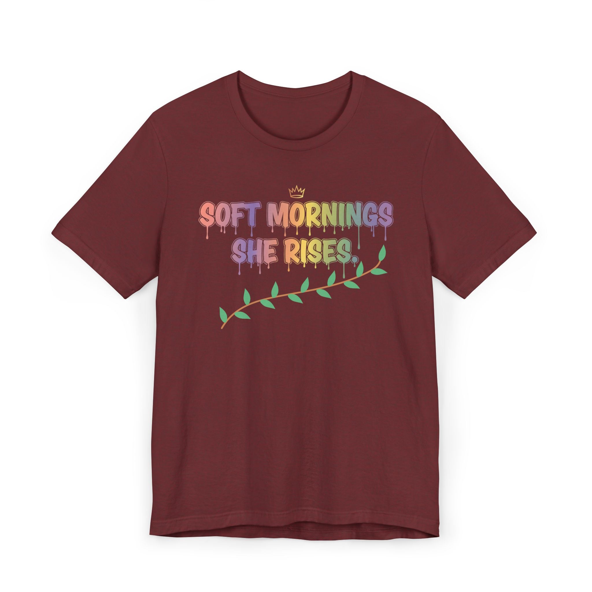 Soft Mornings. She Rises. — Women's Empowerment Tee