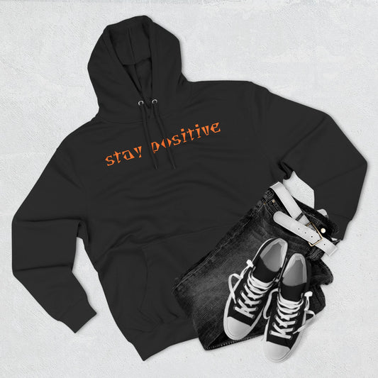 stay positive Hoodie