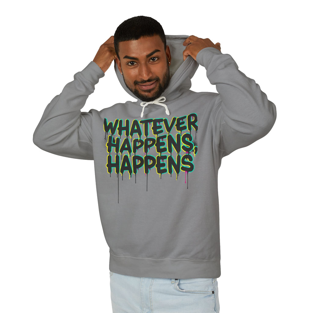 Whatever Happens Happens Hoodie