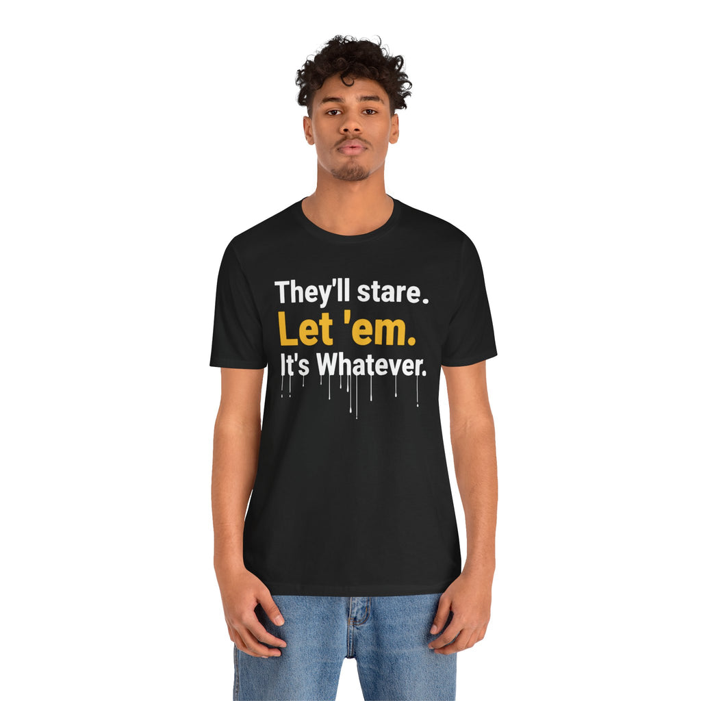 They'll Stare Graphic Tee