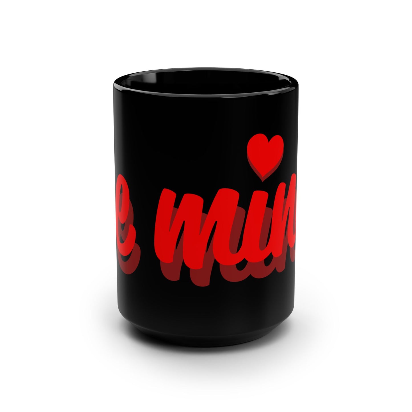 Mug - Be Mine 15oz Black Mug for Valentine's Day Gift