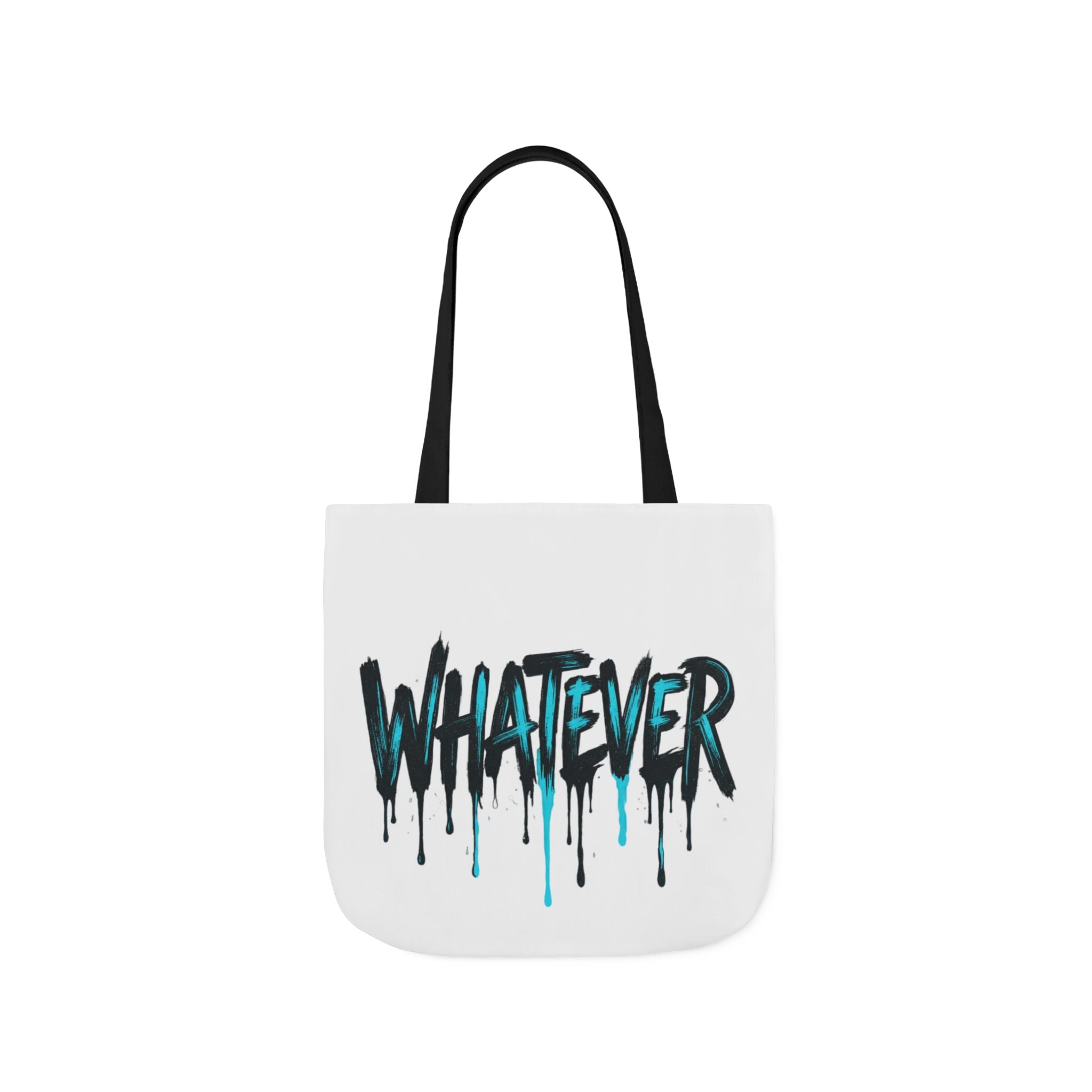 Whatever Drip Tote