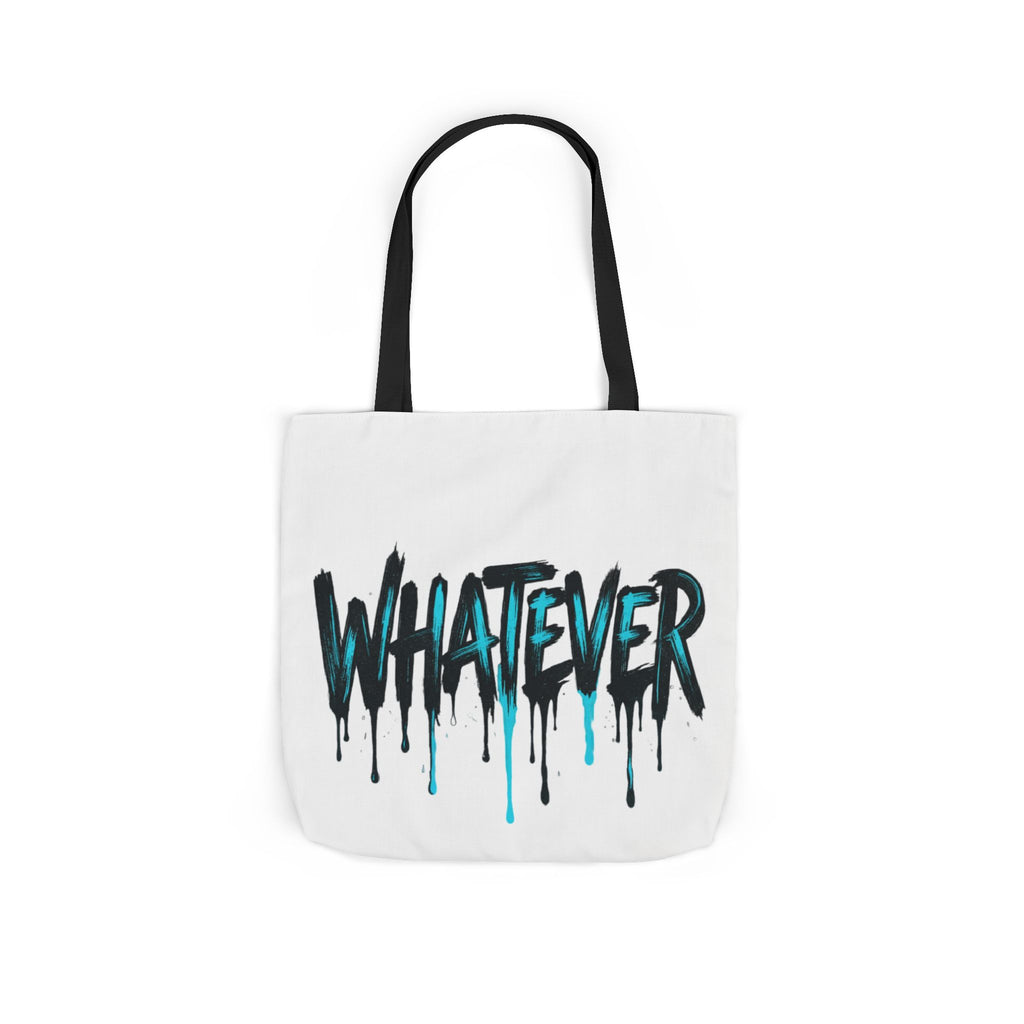 Whatever Drip Tote