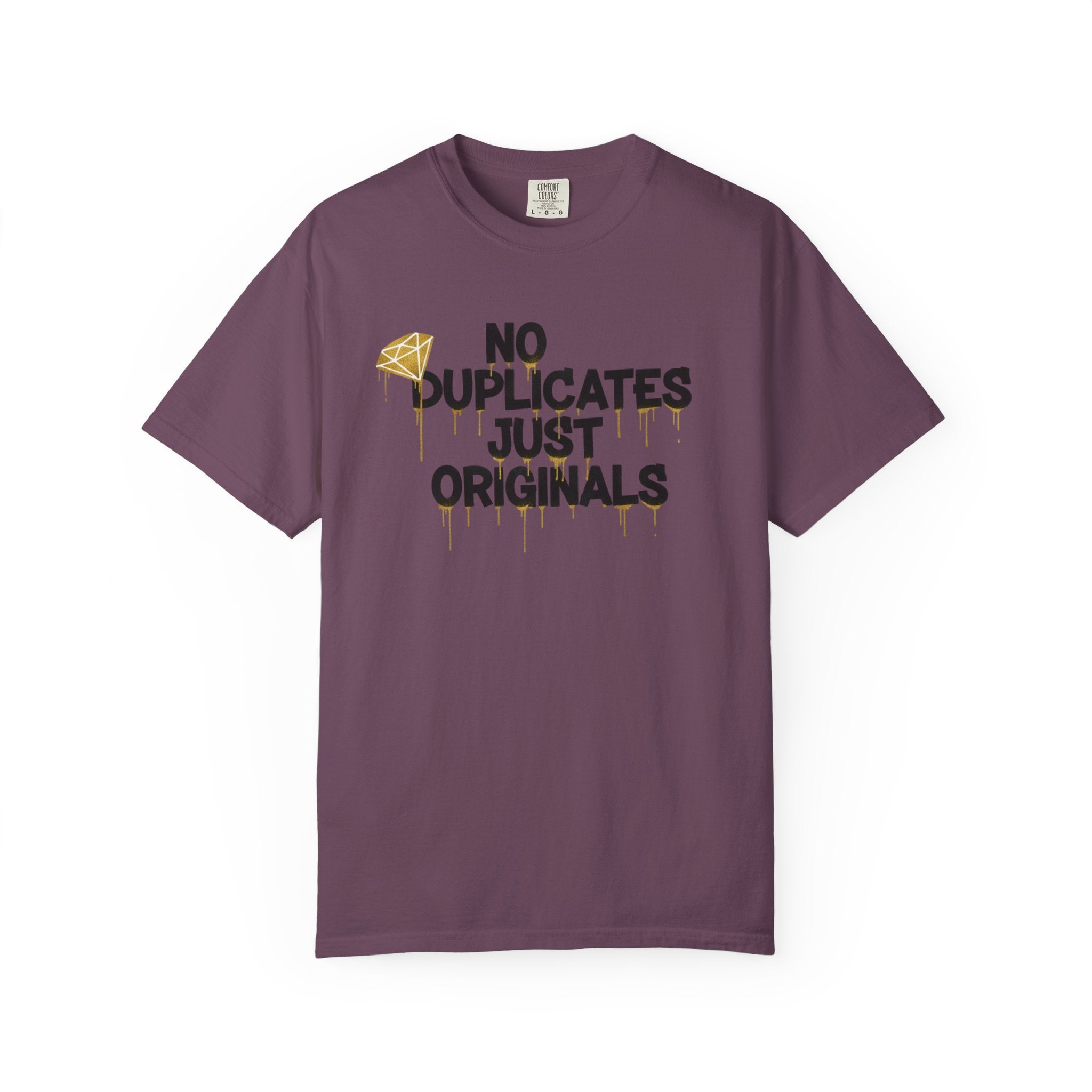 No Duplicates Just Originals T-Shirt — Bold Streetwear Graphic Tee