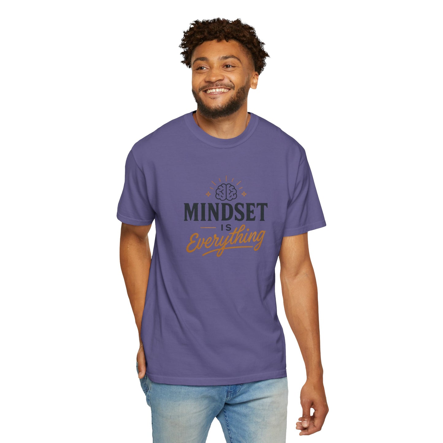 Mindset Is Everything Unisex Garment-Dyed T-Shirt