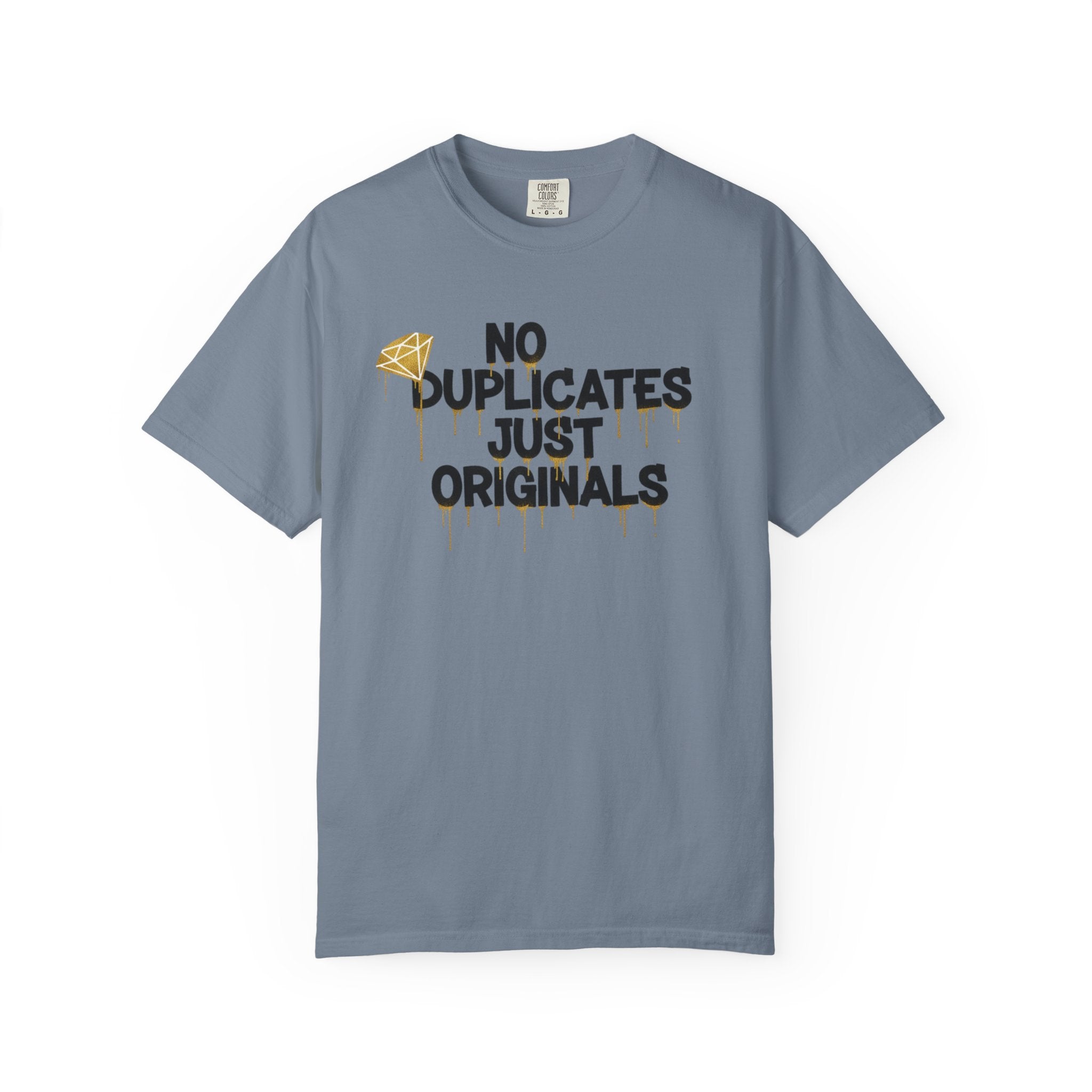 No Duplicates Just Originals T-Shirt — Bold Streetwear Graphic Tee