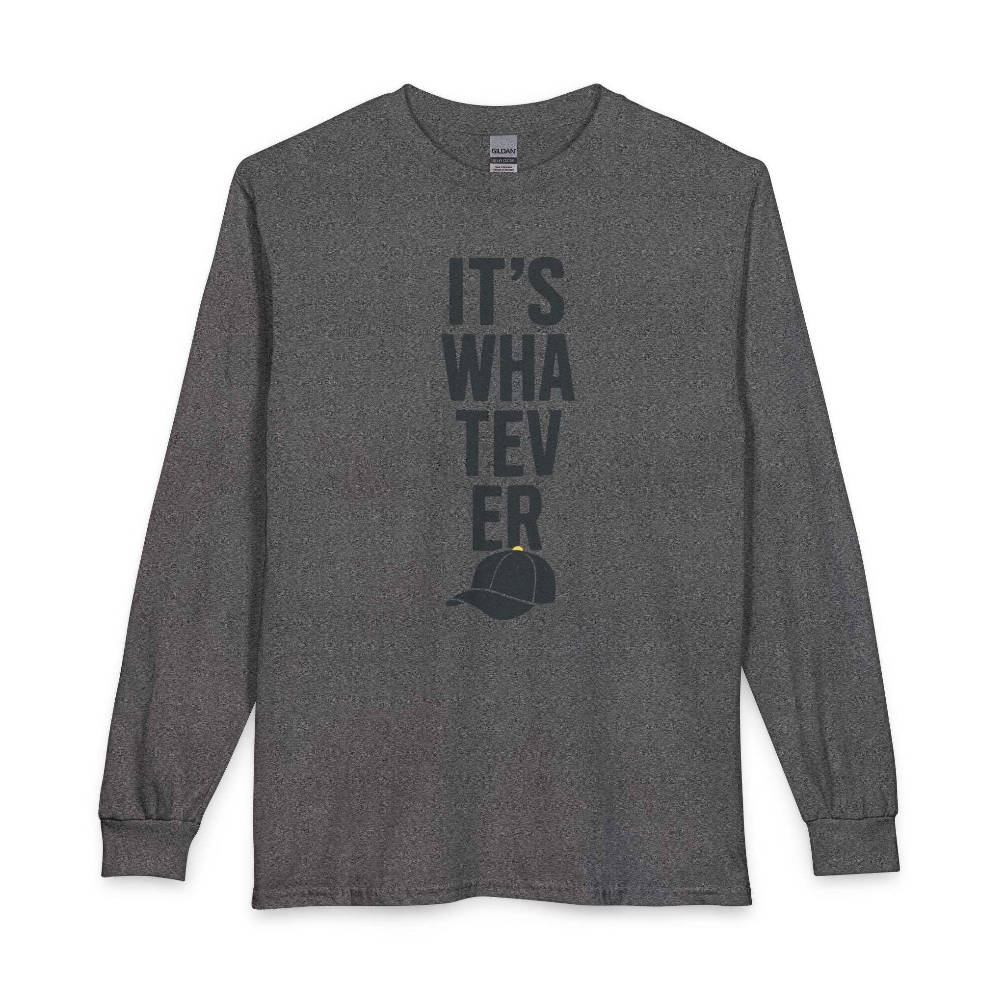Long Sleeve T-Shirt — "It’s Whatev er" Vertical Text with Baseball Cap Graphic