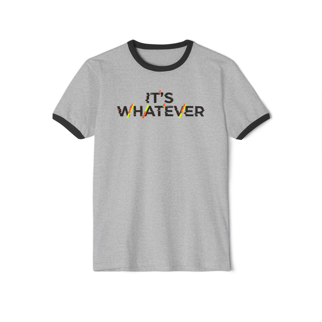 It's Whatever Ringer T-Shirt — Casual Retro Quote Tee