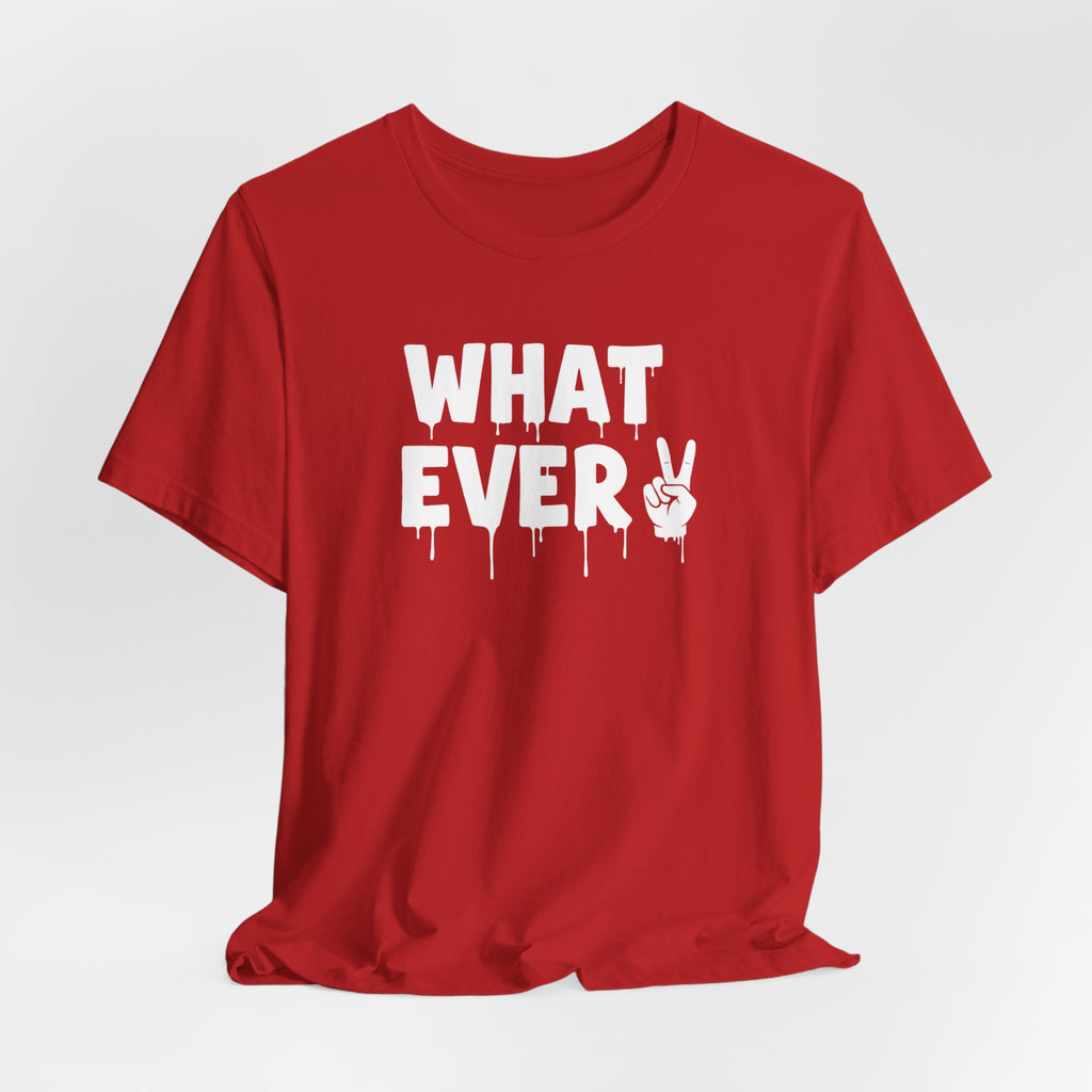 IT'S WHATEVER Unisex Graphic Tee