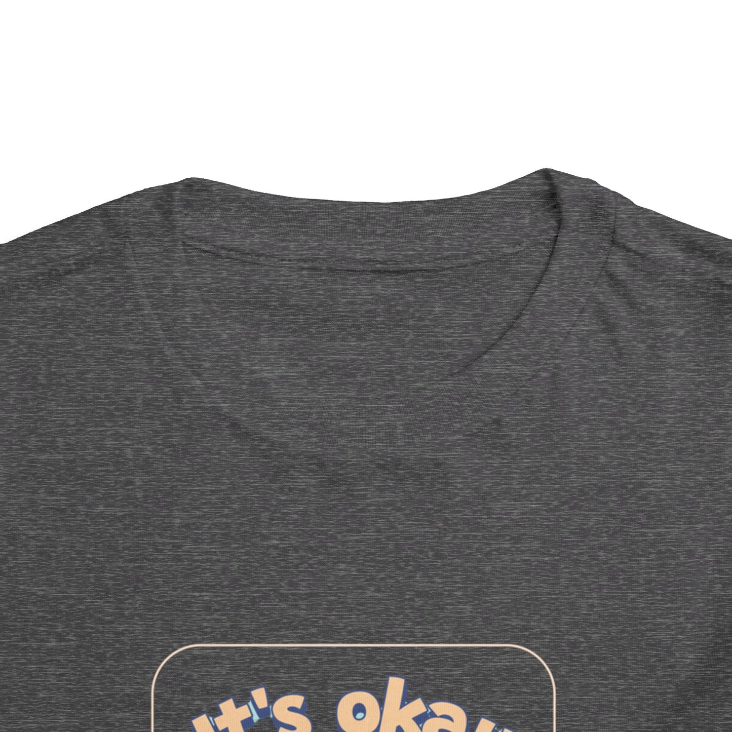 Toddler Tee - 'its ok not to be ok' Design