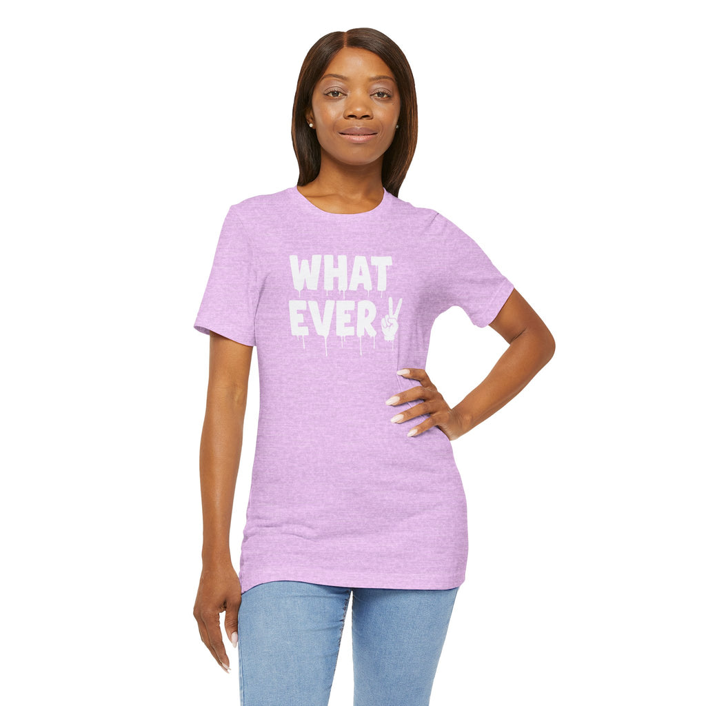 IT'S WHATEVER Unisex Graphic Tee