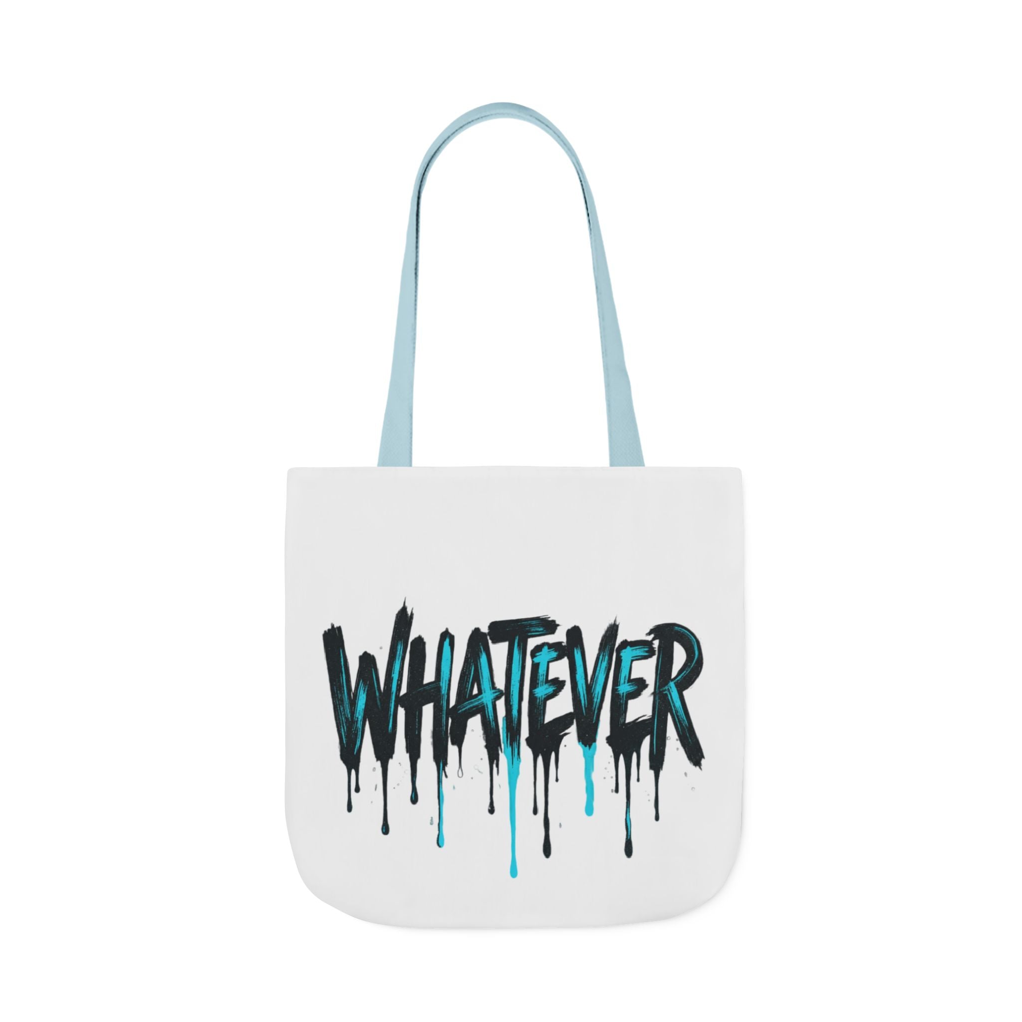 Whatever Drip Tote