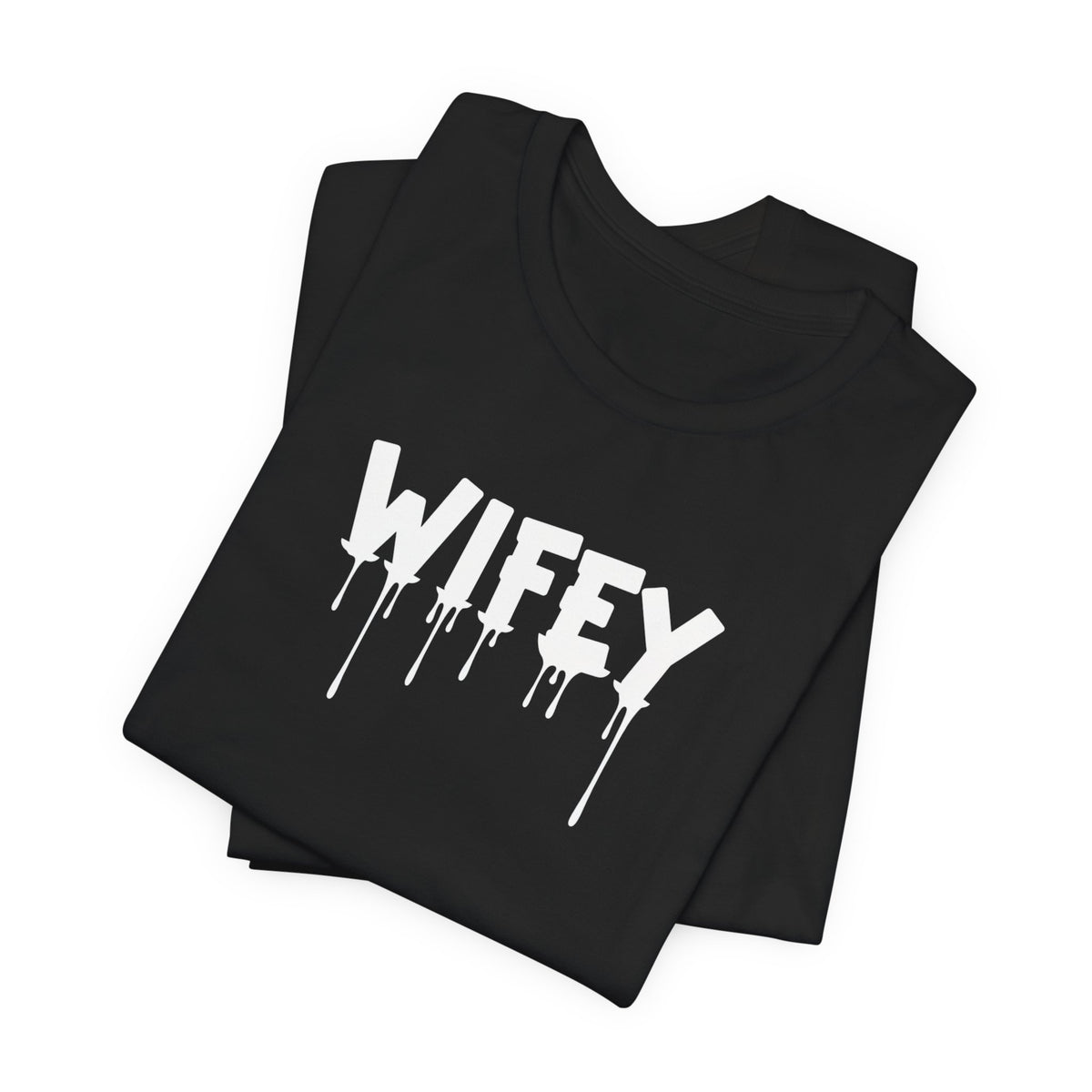 Wifey Drip Tee