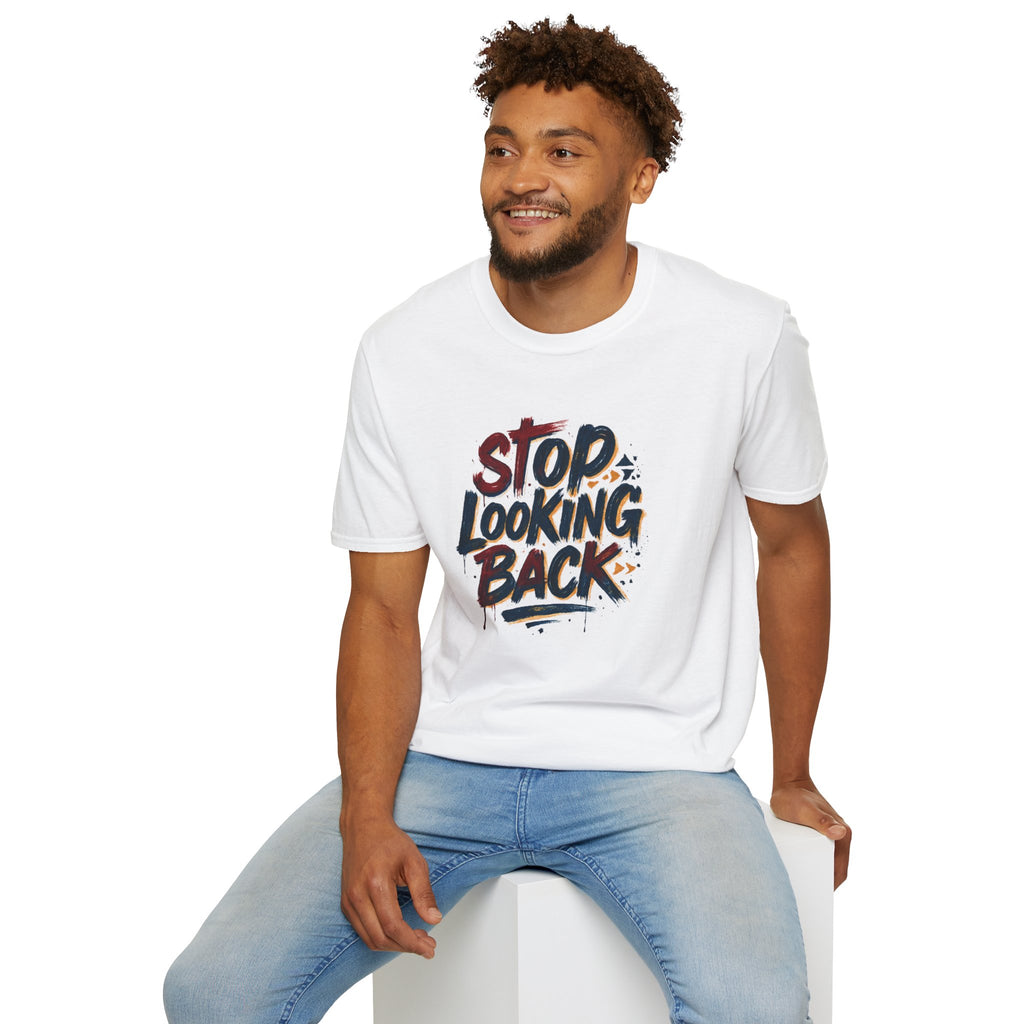 Stop Looking Back T-Shirt — Inspirational Motivational Graphic Tee