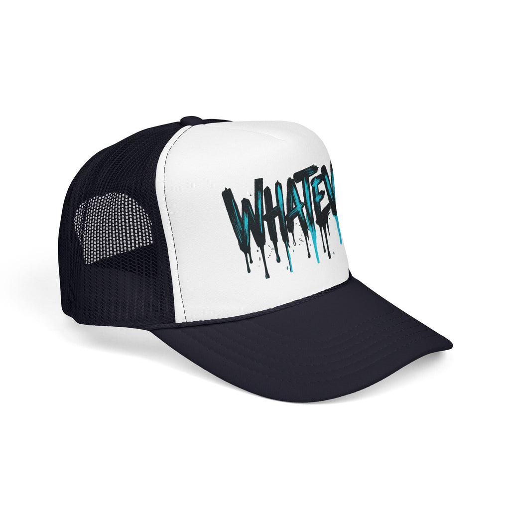 WHATEVER Drip Trucker Hat