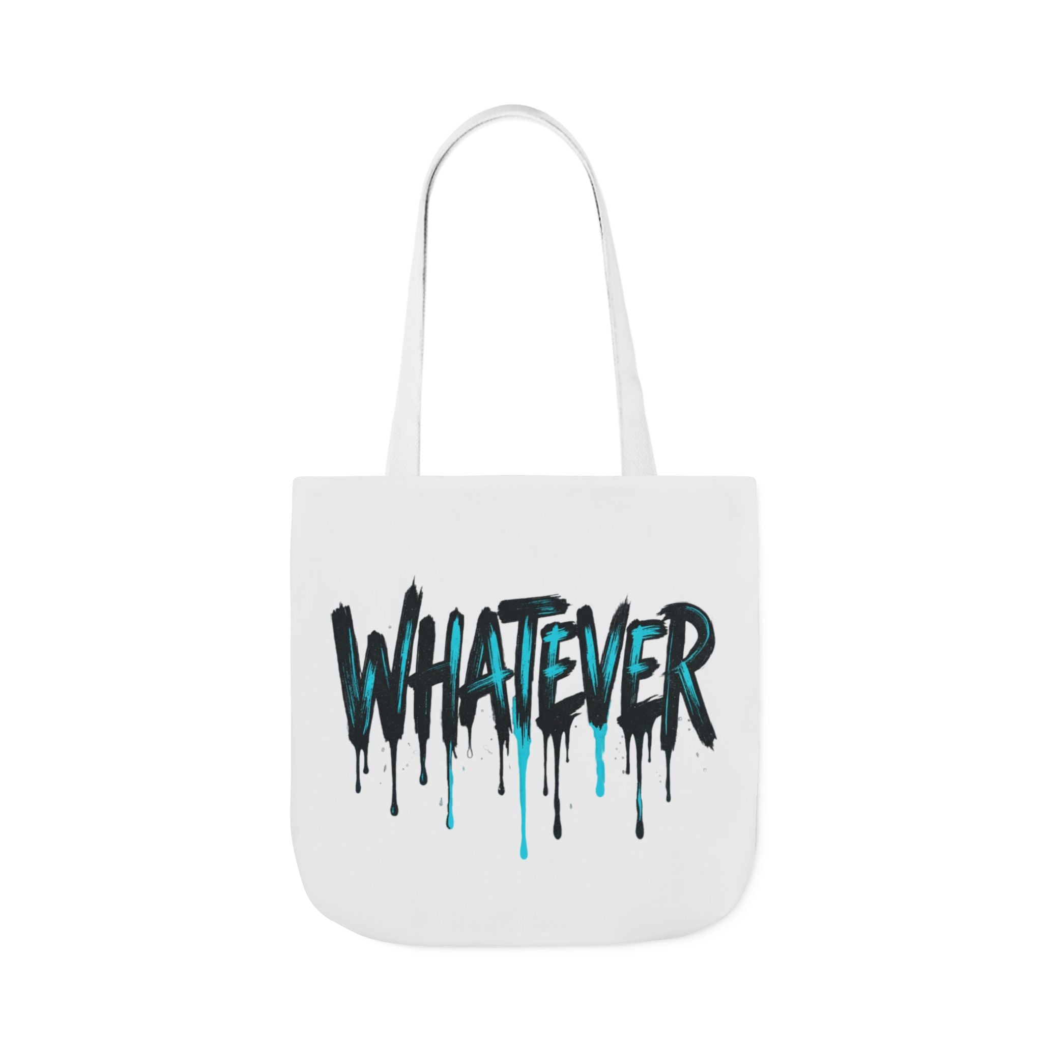 Whatever Drip Tote