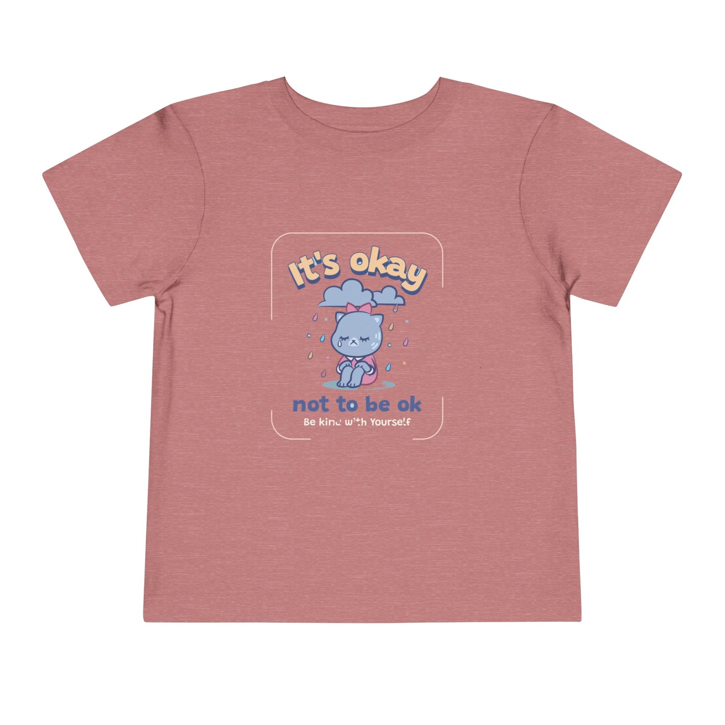 Toddler Tee - 'its ok not to be ok' Design