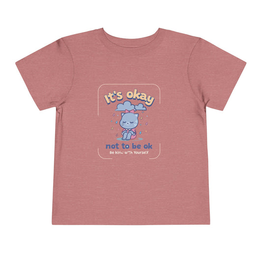 Toddler Tee - 'its ok not to be ok' Design