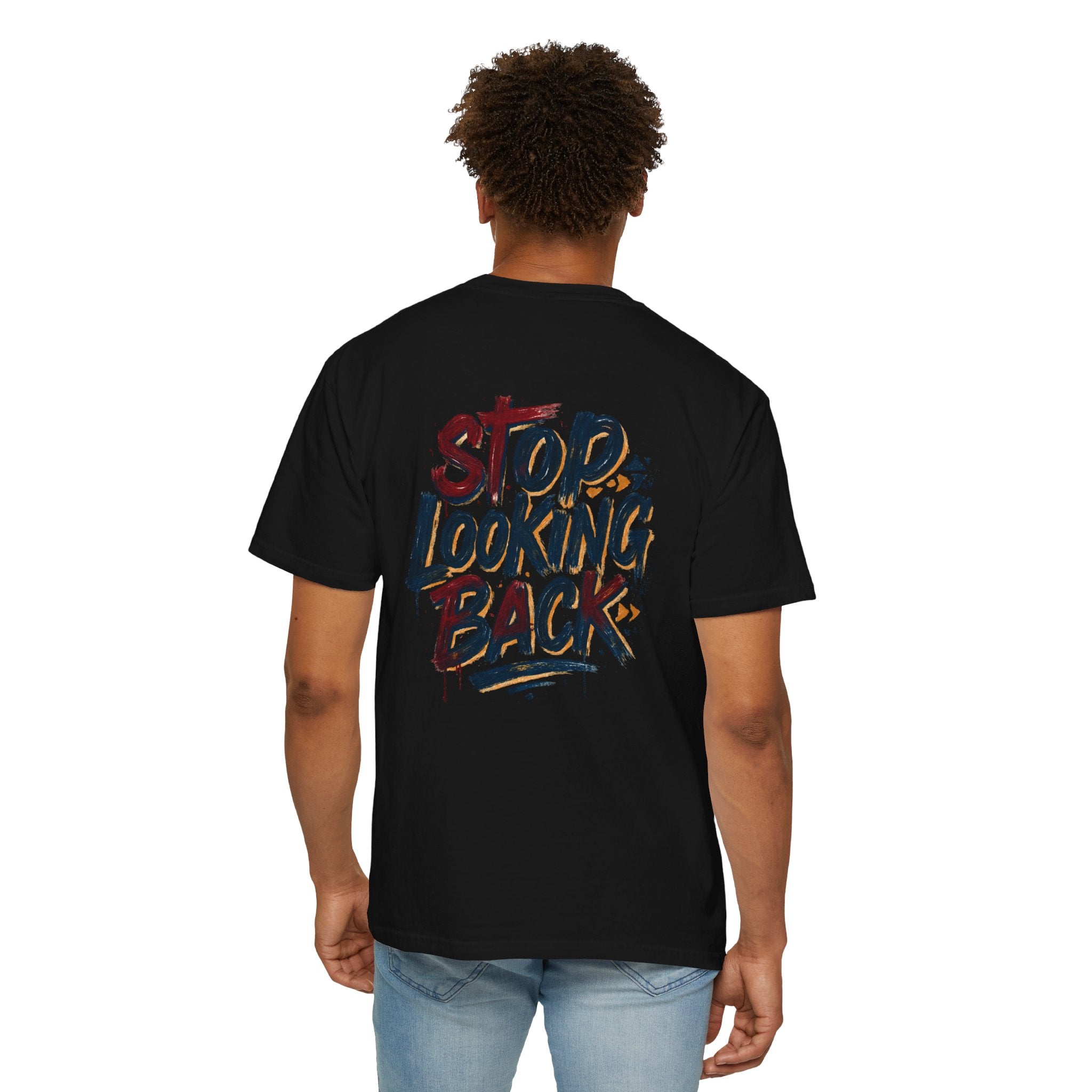 Stop Looking Back T-Shirt — Motivational Graphic Tee