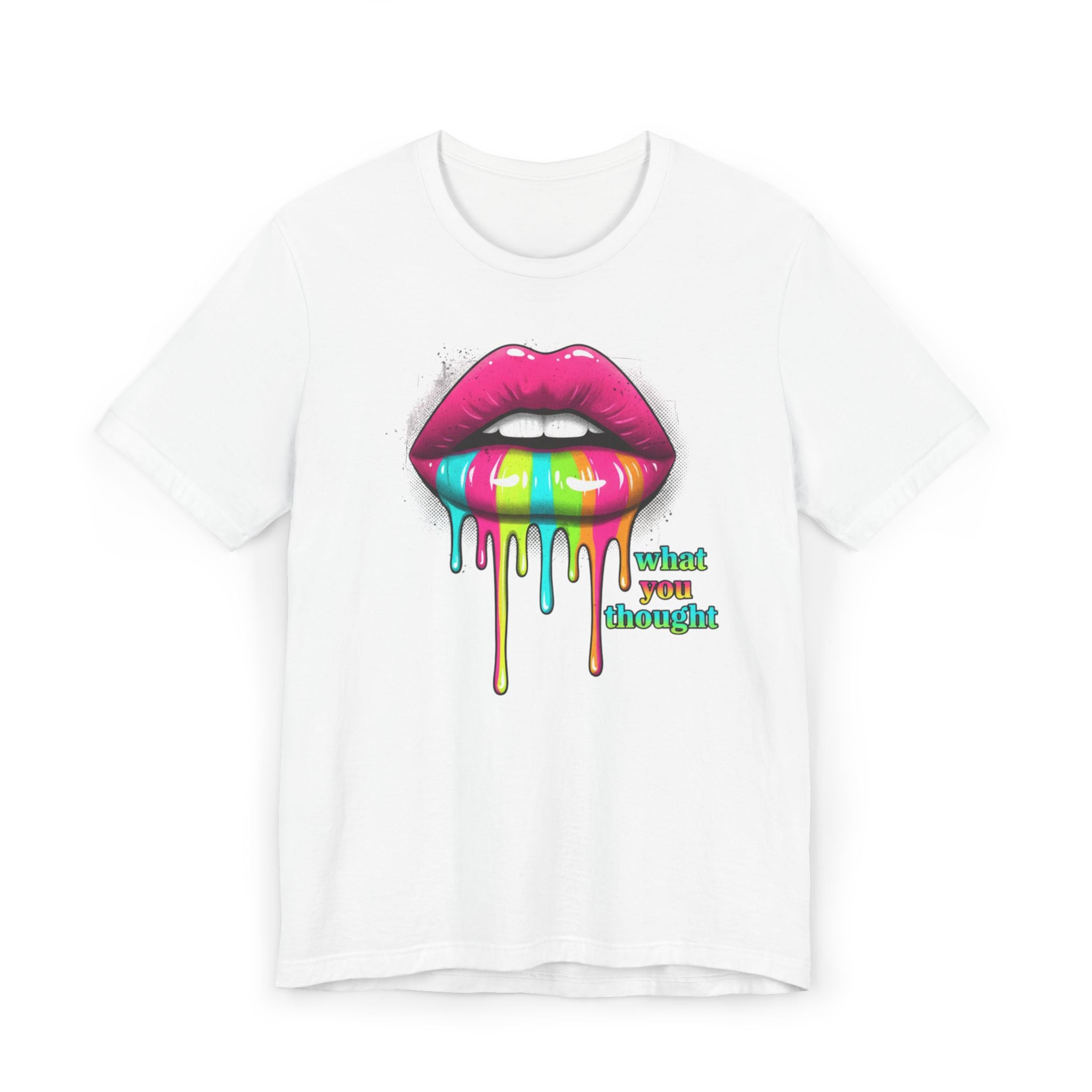 Dripping Rainbow Lips T-Shirt — "What You Thought" Graphic Tee