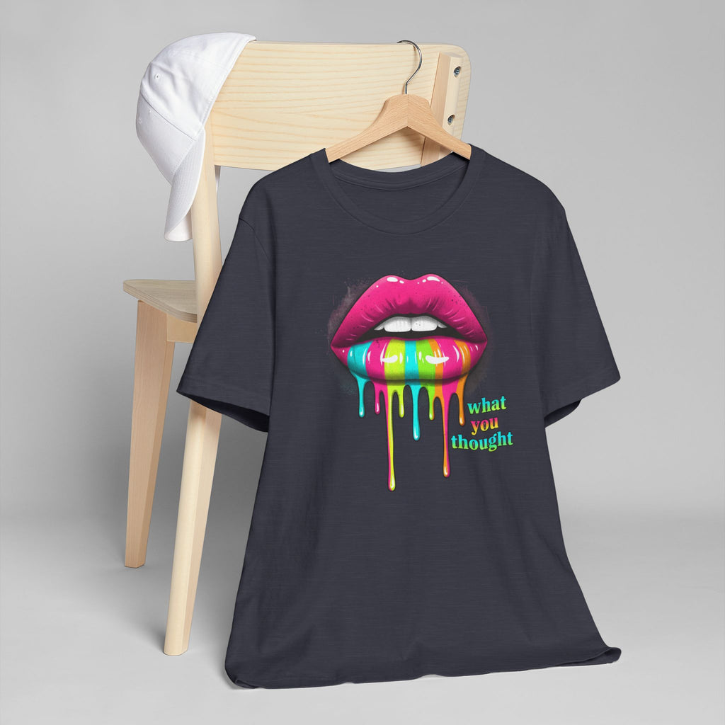 Dripping Rainbow Lips T-Shirt — "What You Thought" Graphic Tee