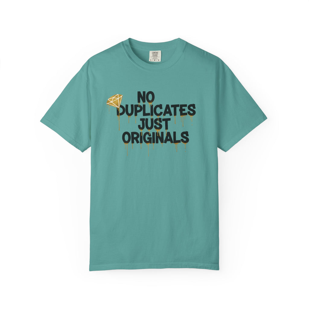 No Duplicates Just Originals T-Shirt — Bold Streetwear Graphic Tee